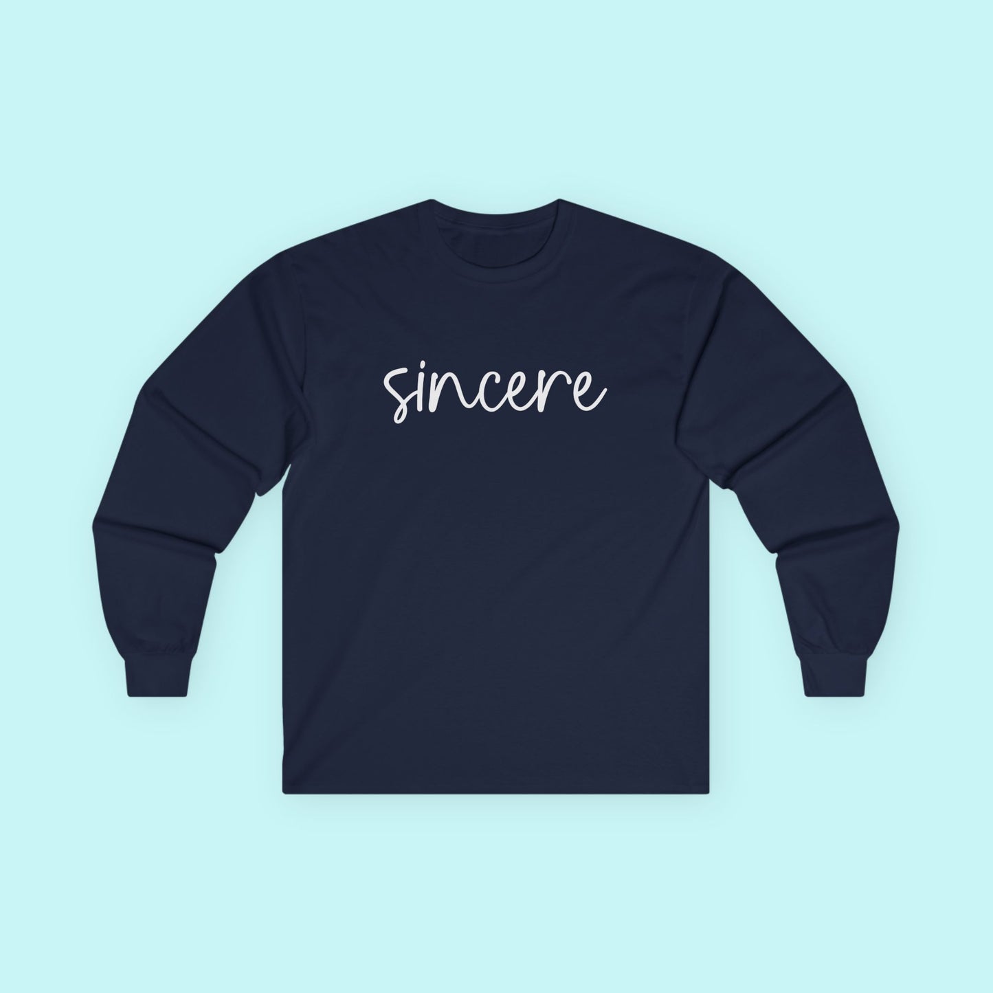 “Sincere” Authentic Expression T-Shirt - Real Words, Real You Long Sleeve Tee