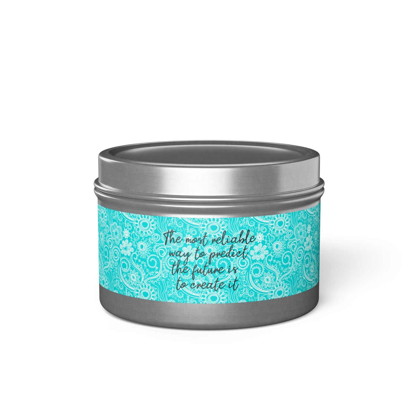 The Most Reliable Way to Predict the Future is to Create it - Inspirational - Mindfulness & Self-Care - Scented Tin Candle