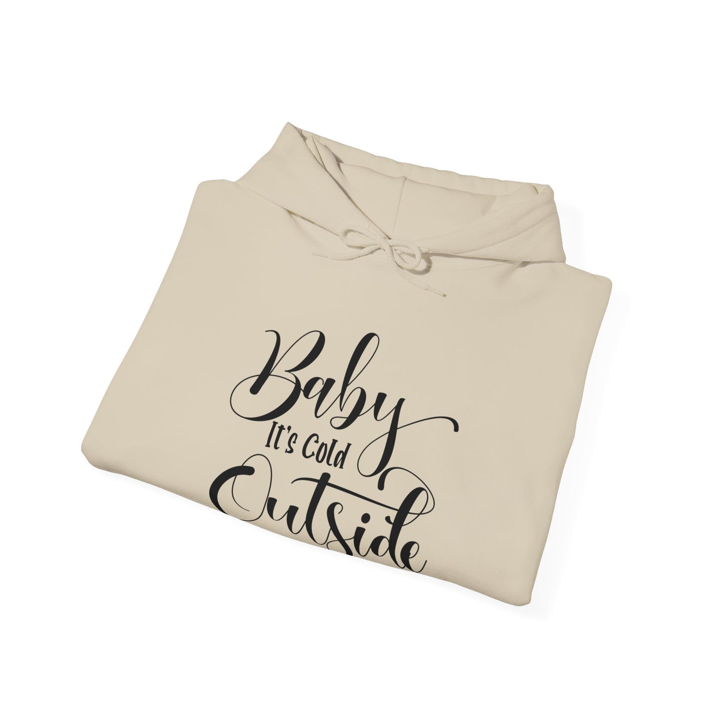 Baby It's Cold Outside - Fun Winter - Cute Winter Words - Unisex Heavy Blend™ Hooded Sweatshirt