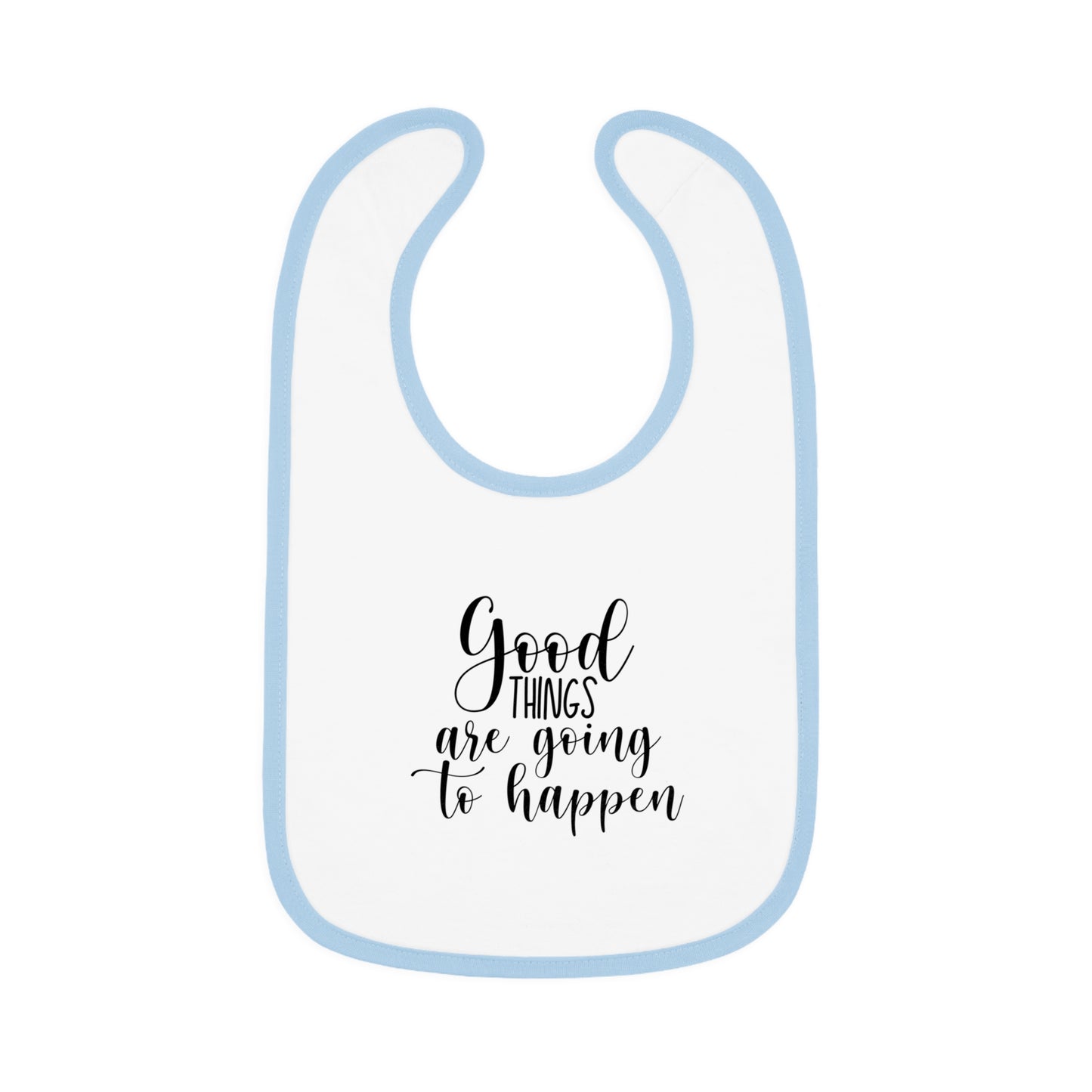Good Things are Going to Happen - Baby Contrast Trim Jersey Bib