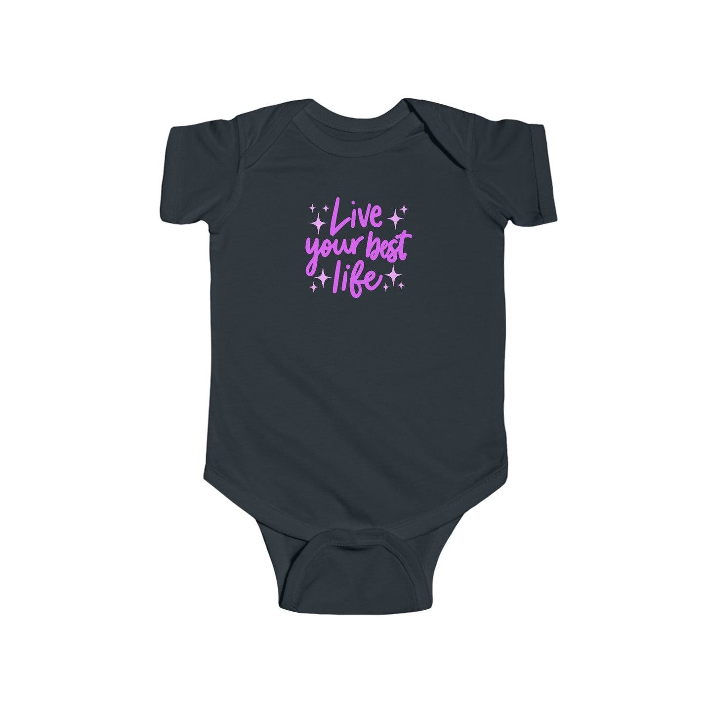Live Your Best Life - Infant Fine Jersey Bodysuit