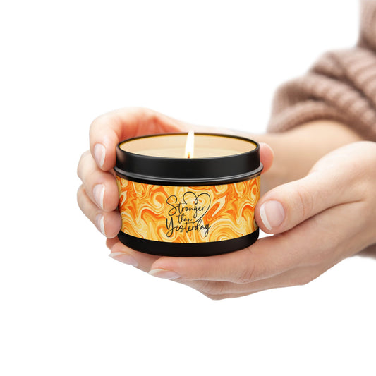 Stronger than Yesterday - Inspirational - Mindfulness & Self-Care - Scented Tin Candle