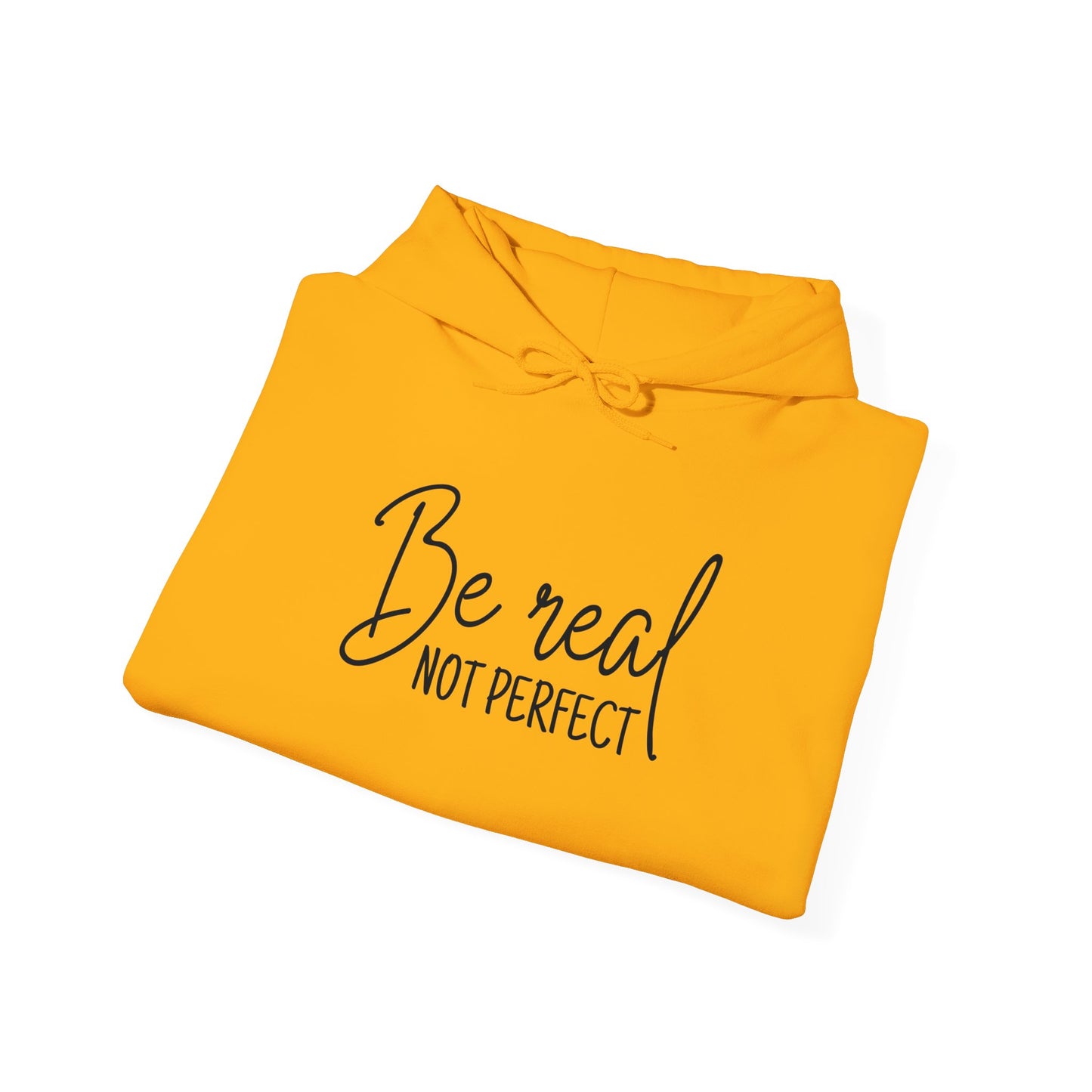 Unisex Heavy Blend Hooded Sweatshirt - Be Real, Not Perfect