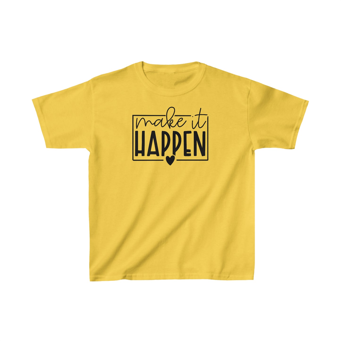 Make it Happen - Inspirational - Motivational - Kids Heavy Cotton Tee