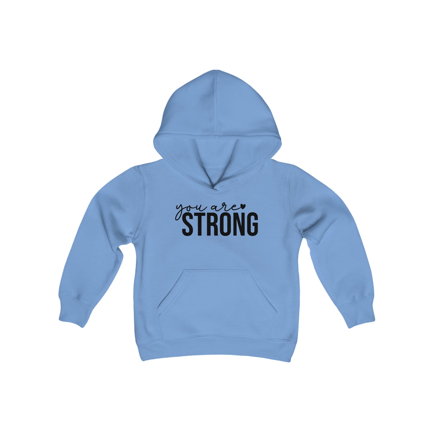 You are STRONG - Self Acceptance - Inspire - Youth Heavy Blend Hooded Sweatshirt