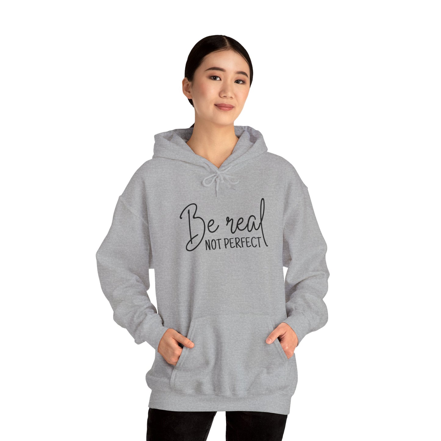 Unisex Heavy Blend Hooded Sweatshirt - Be Real, Not Perfect