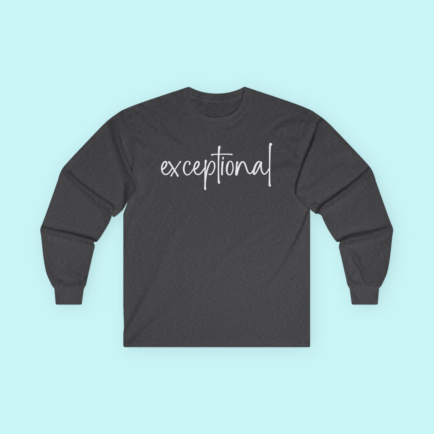 “Exceptional” Empowering T-Shirt - Stand Out with Confidence Tee