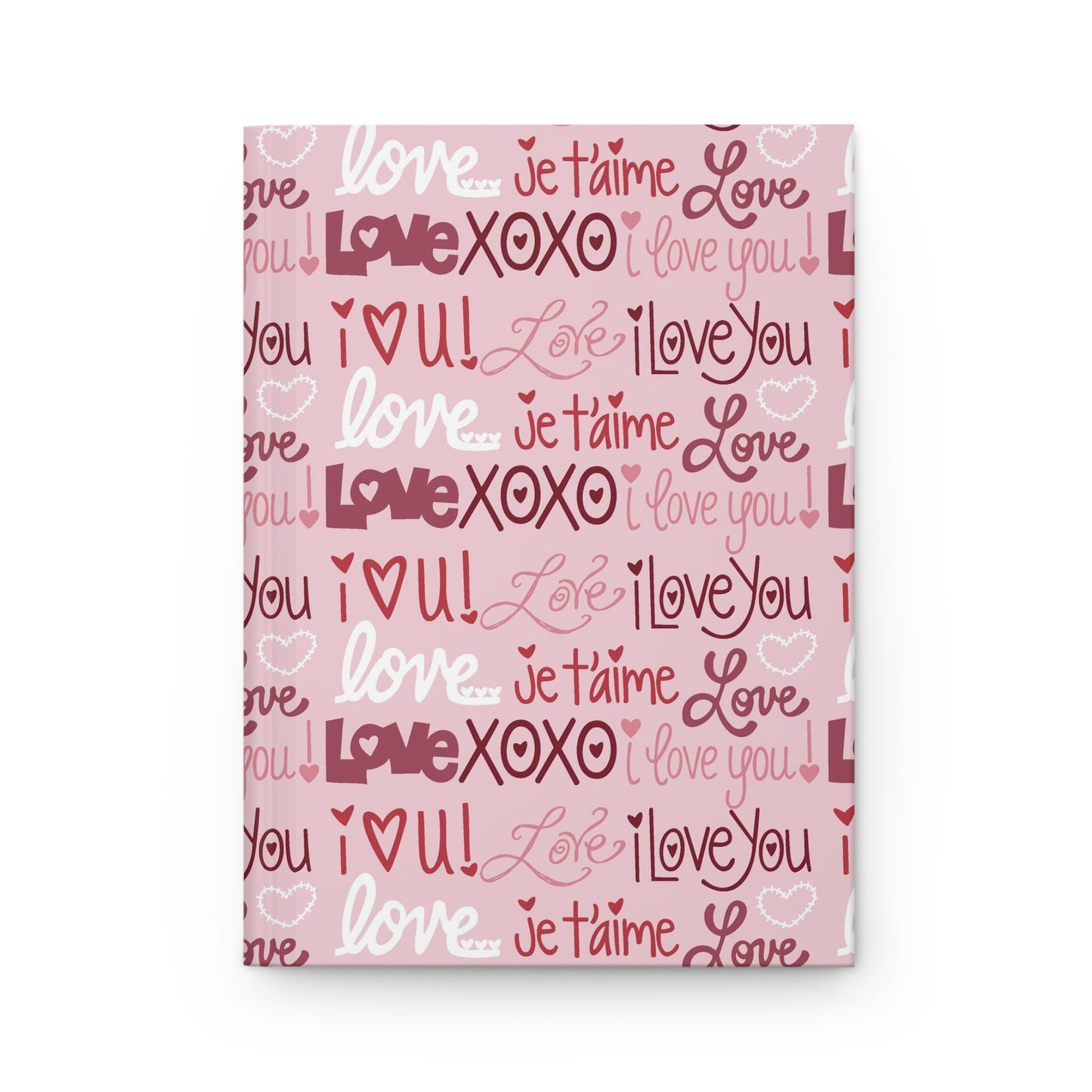 I Love You - LOVE - Pink, Red, and White - Hardcover Lined Journal Matte