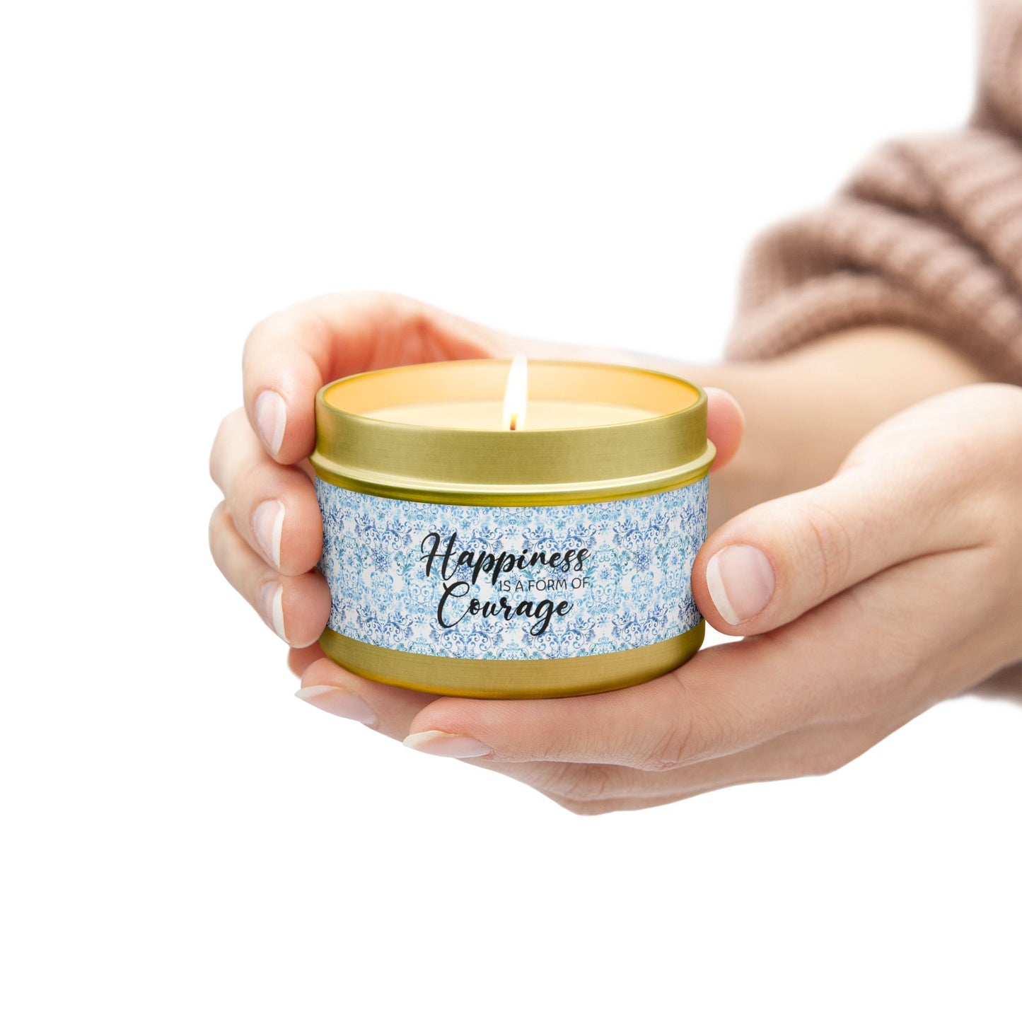 Happiness is a Form of Courage - Inspirational - Mindfulness & Self-Care - Scented Tin Candle