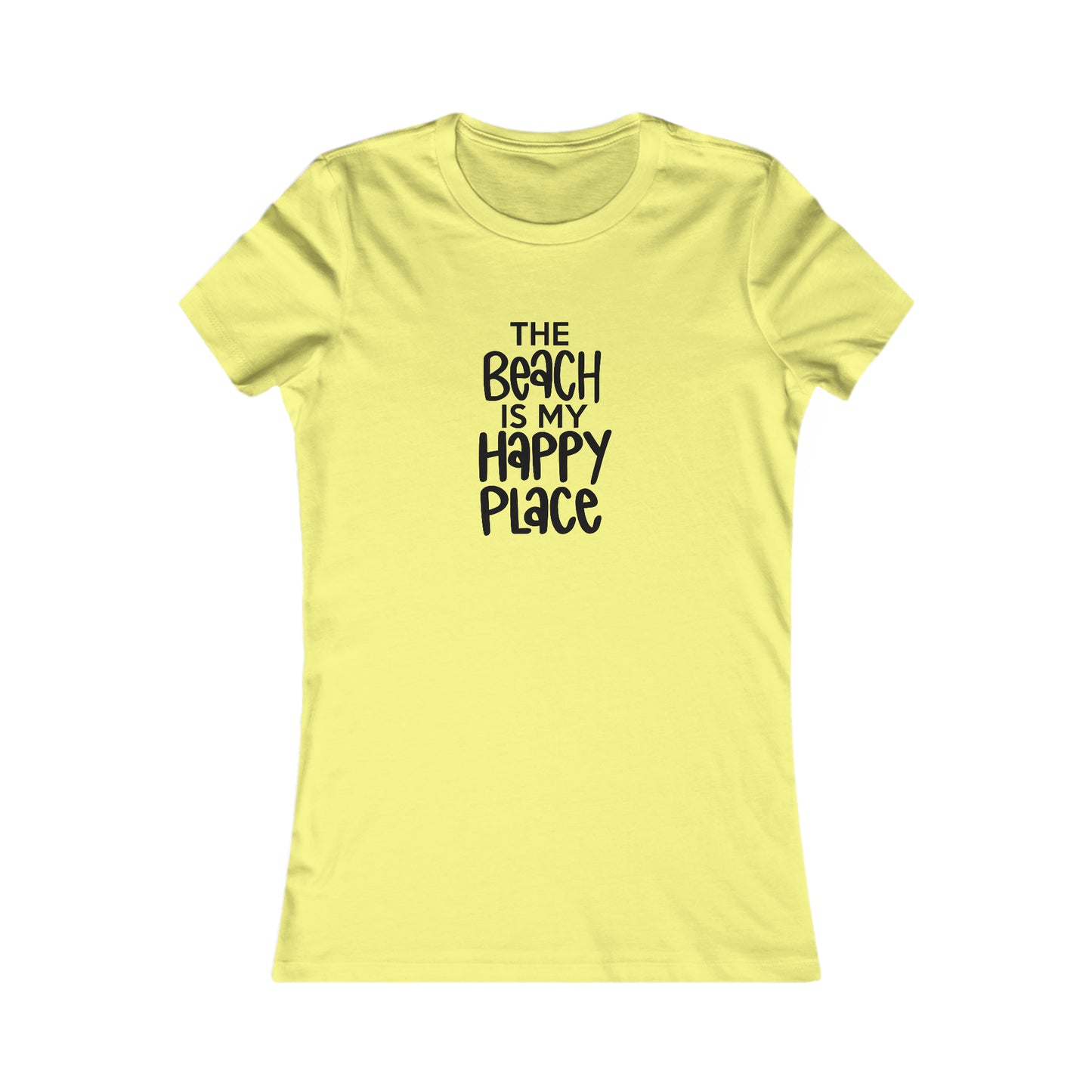 The Beach is My Happy Place - Women's Favorite Tee -