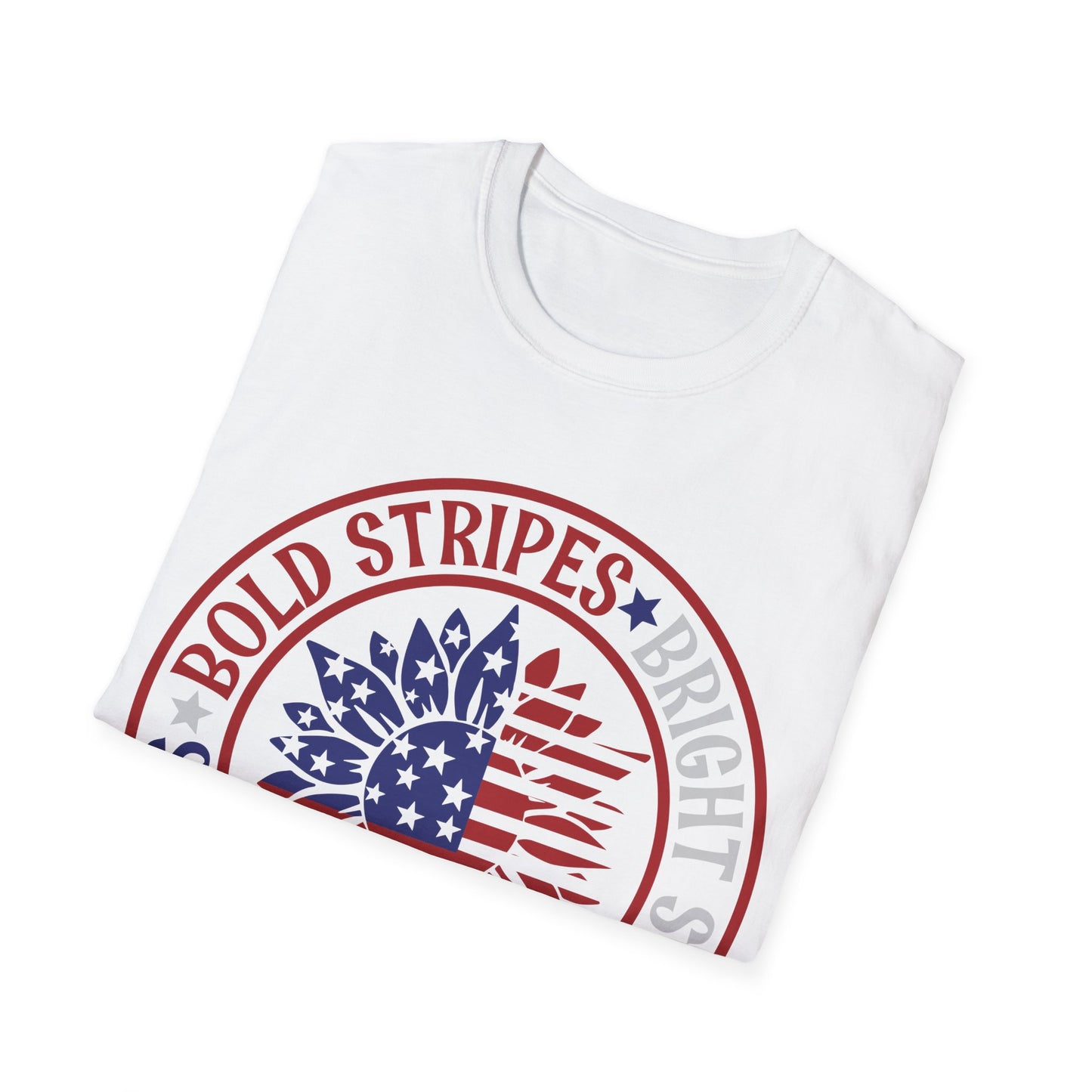 Bold Stripes, Bright Stars, Brave Hearts - American Flag - Sunflower - 4th of July - Independence Day - Unisex Softstyle T-Shirt