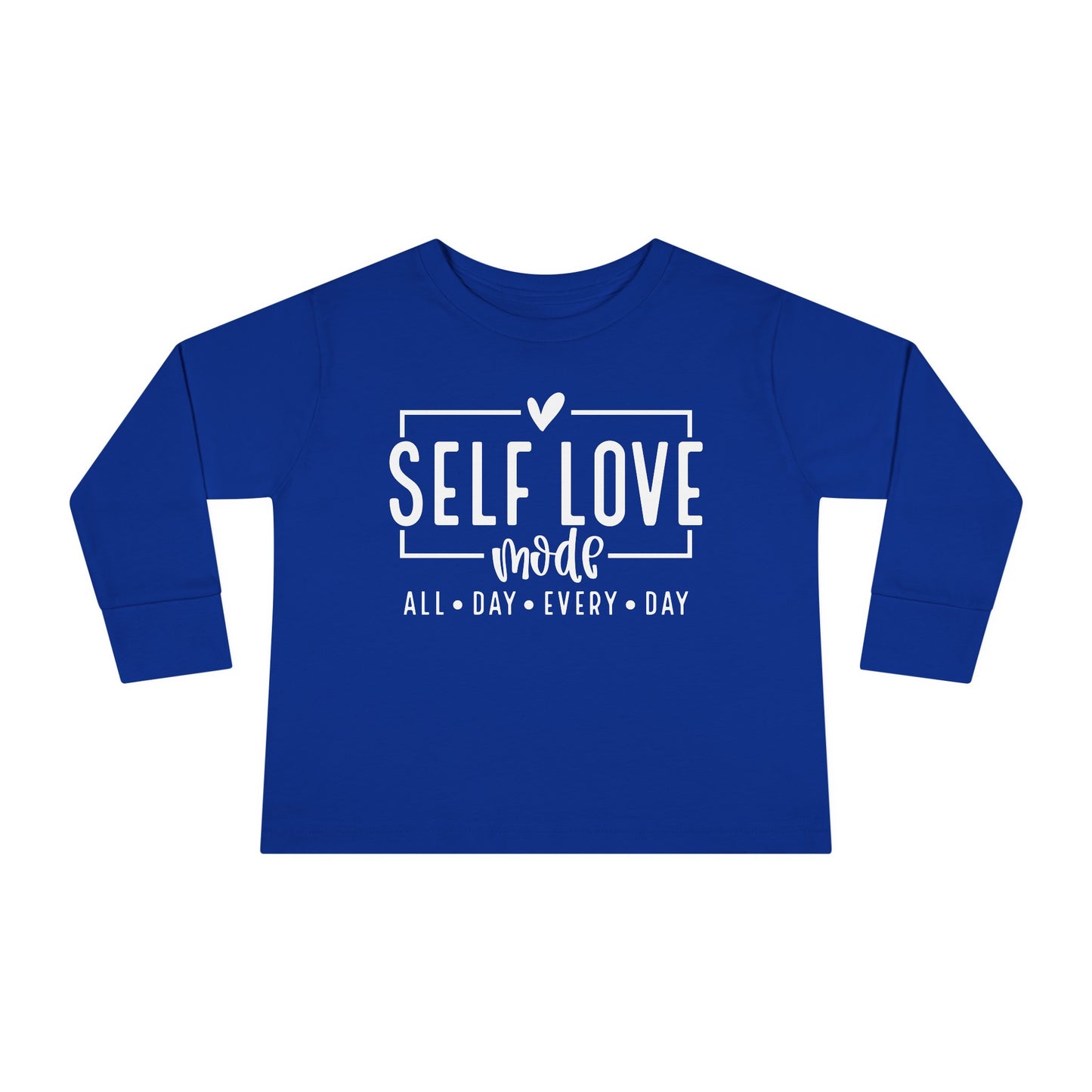 Self Love Mode - All Day Every Day - Heart - Toddler Long Sleeve Tee
