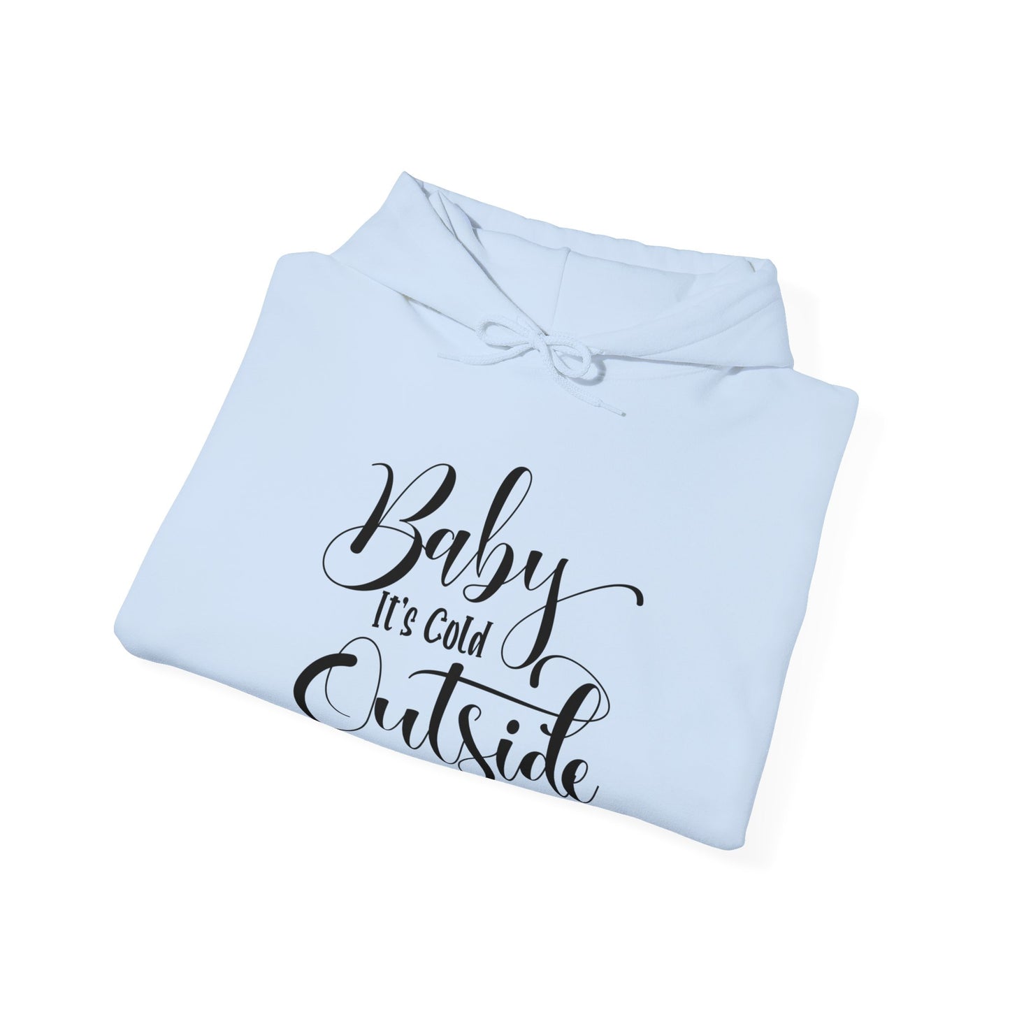Baby It's Cold Outside - Fun Winter - Cute Winter Words - Unisex Heavy Blend™ Hooded Sweatshirt