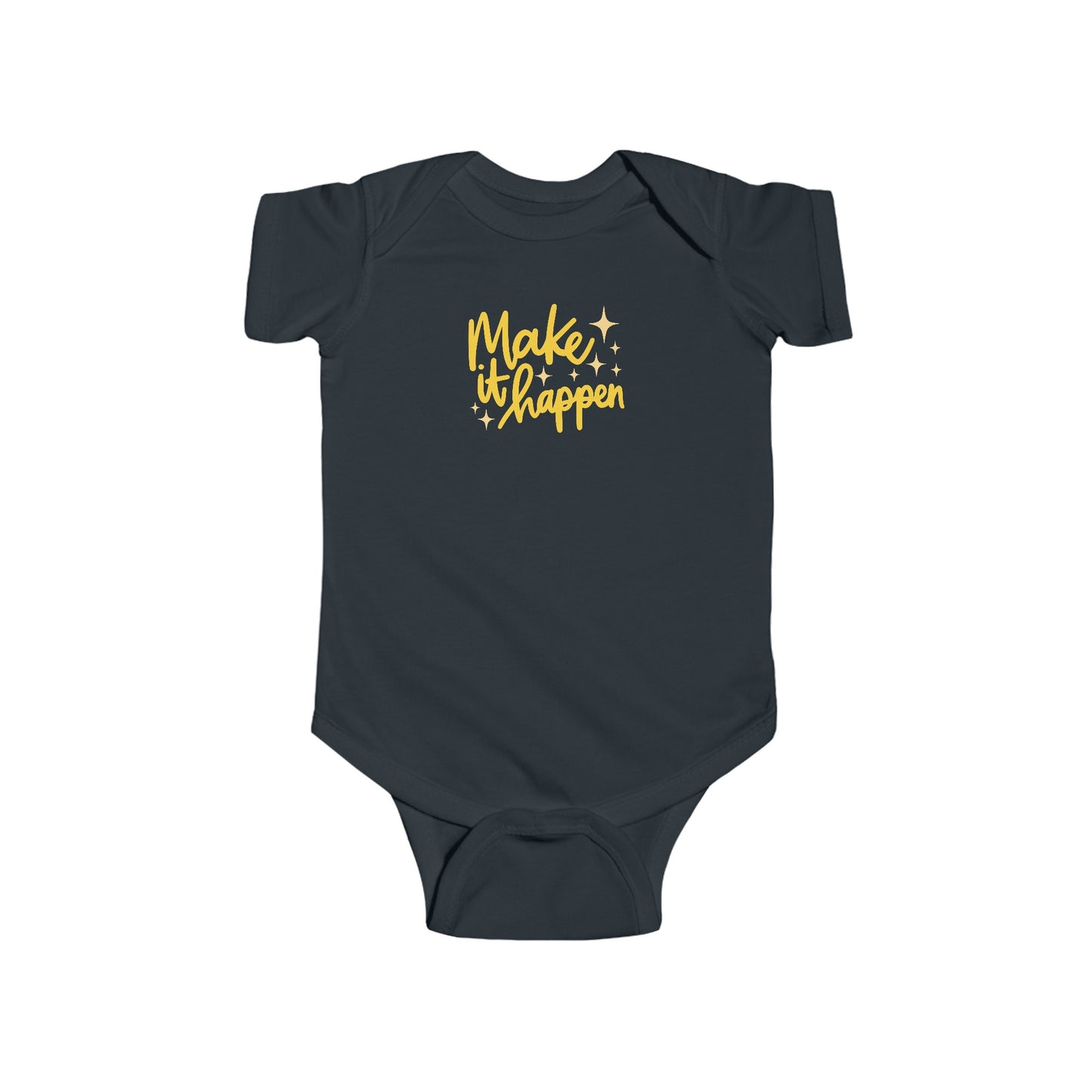 Make it Happen - Infant Fine Jersey Bodysuit