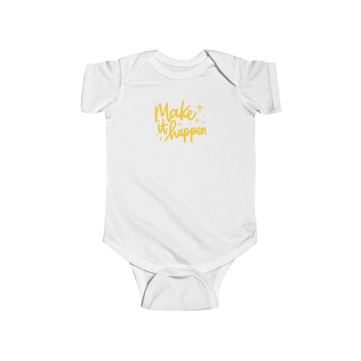 Make it Happen - Infant Fine Jersey Bodysuit