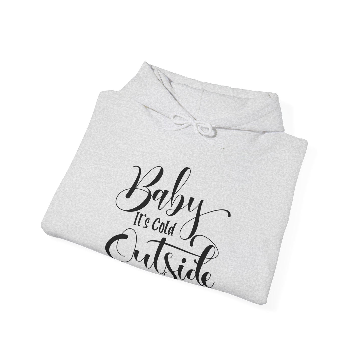 Baby It's Cold Outside - Fun Winter - Cute Winter Words - Unisex Heavy Blend™ Hooded Sweatshirt