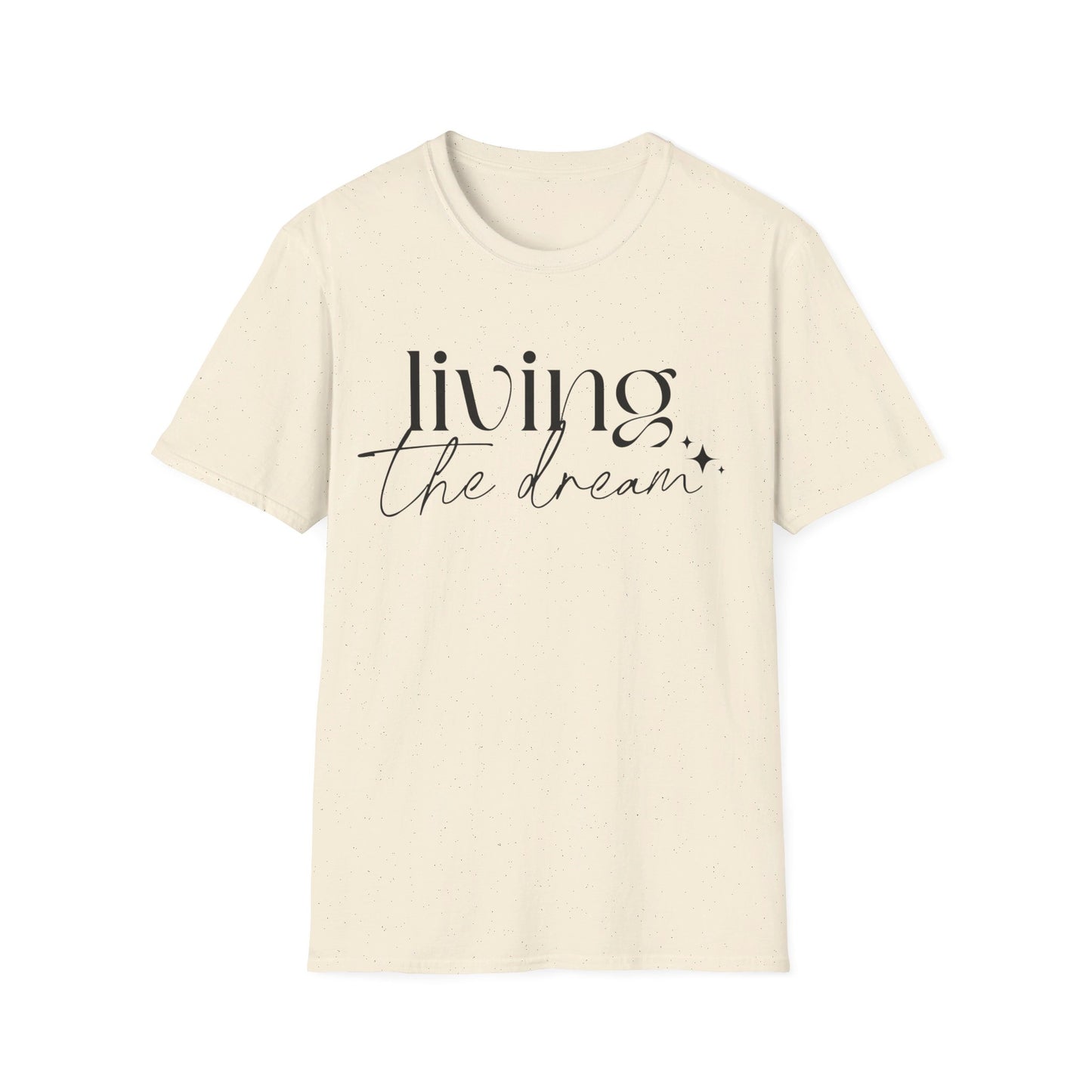Living the Dream  - Unisex Softstyle T-Shirt