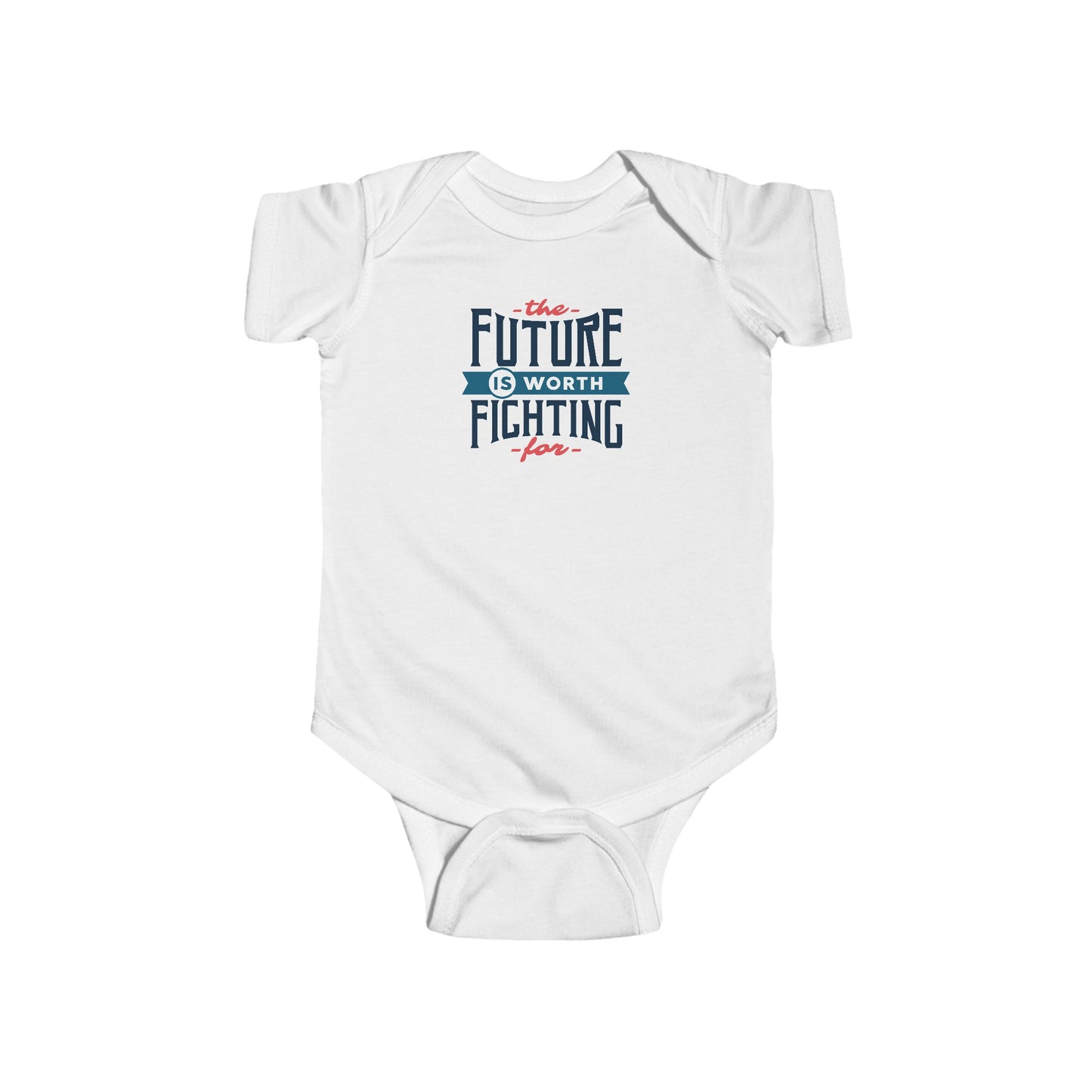 The Future is Worth Fighting For - Infant Fine Jersey Bodysuit