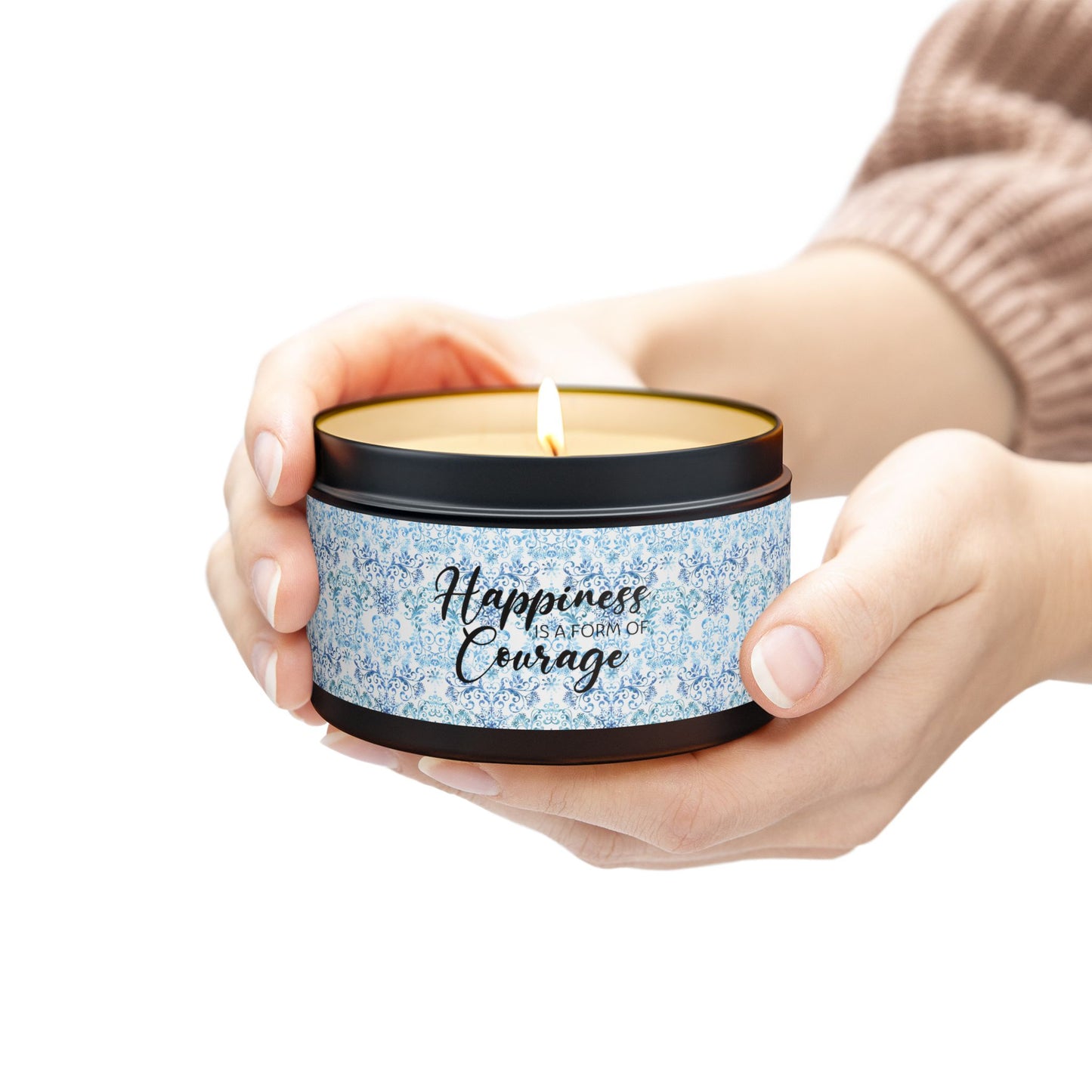 Happiness is a Form of Courage - Inspirational - Mindfulness & Self-Care - Scented Tin Candle
