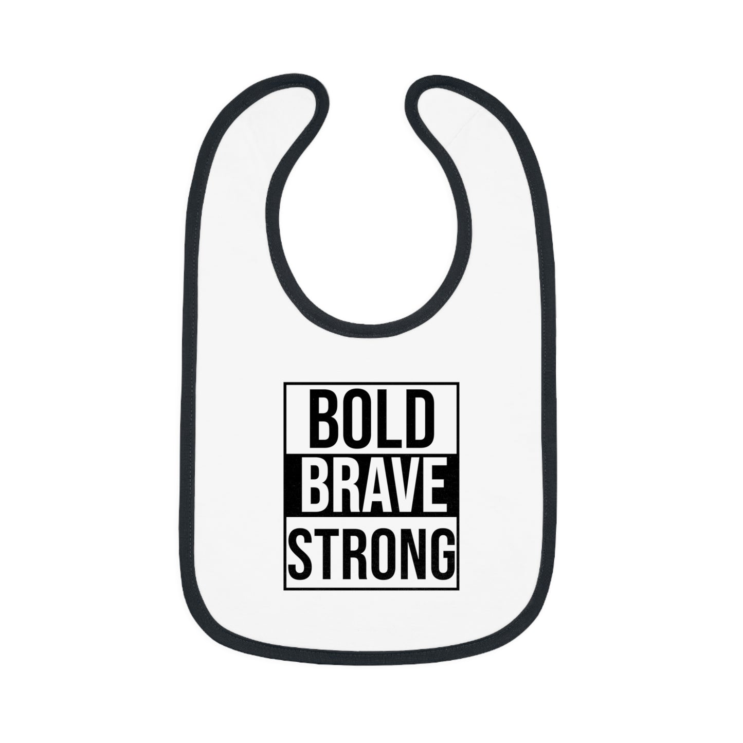Bold, Brave, Strong - Baby Contrast Trim Jersey Bib