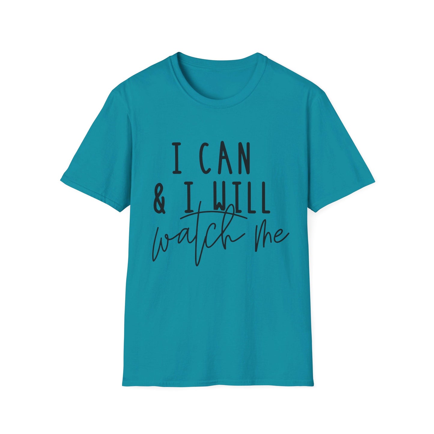 I Can and I Will - Watch Me - Unisex Softstyle T-Shirt