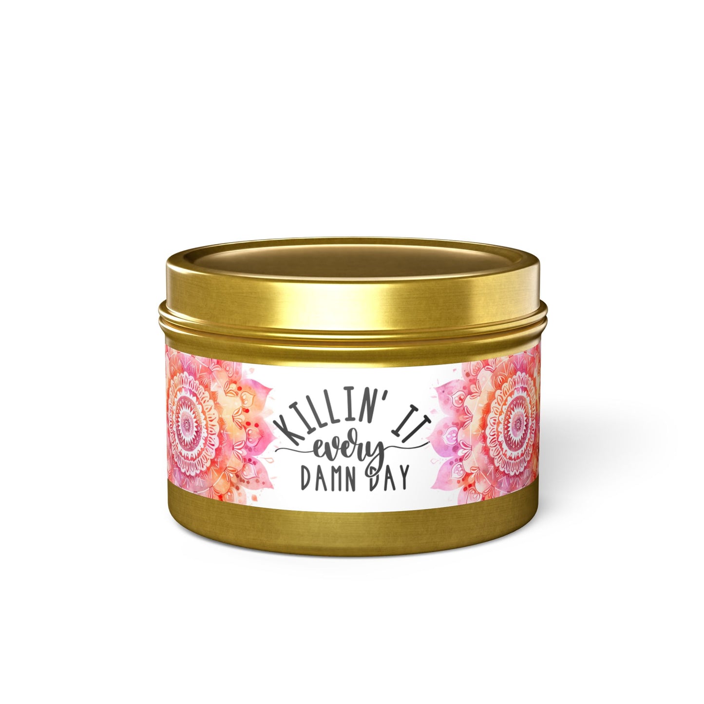 Killin' It Every Damn Day - Inspirational - Mindfulness & Self-Care - Scented Tin Candle