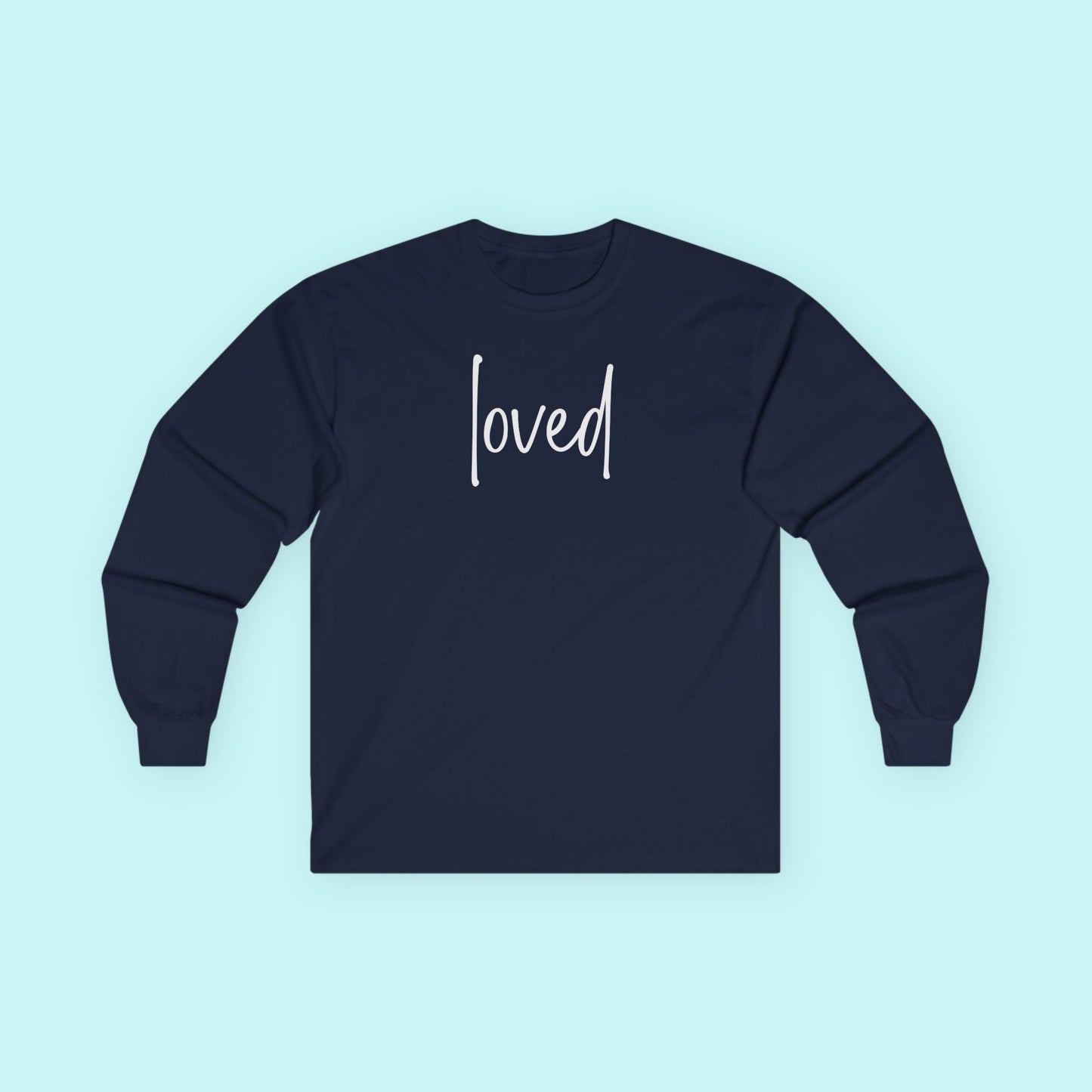 “Loved” Affirmation T-Shirt - You Are Enough & Worthy Long Sleeve Tee
