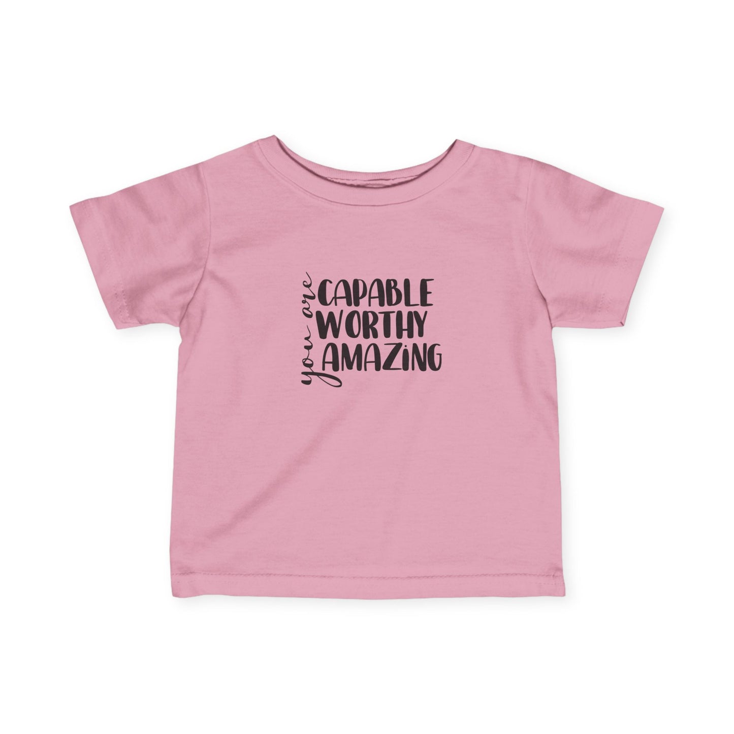 You are Capable, Worthy, and Amazing - Infant Fine Jersey Tee