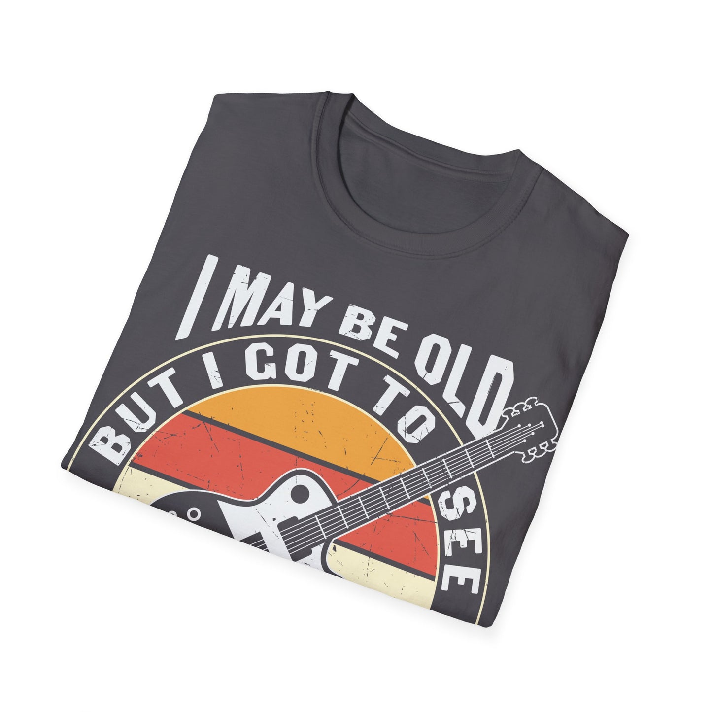 I May Be Old, but I Got to See All the Cool Bands - Unisex Softstyle T-Shirt