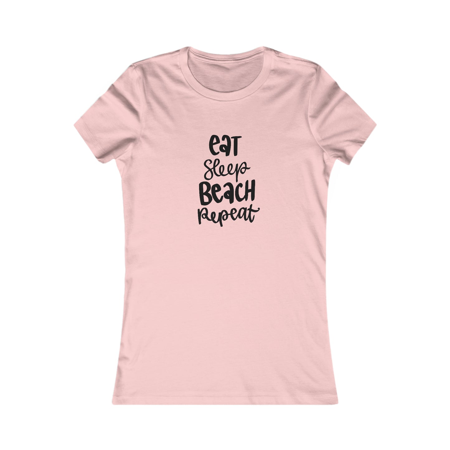 Eat, Sleep, Beach, Repeat - Women's Favorite Tee