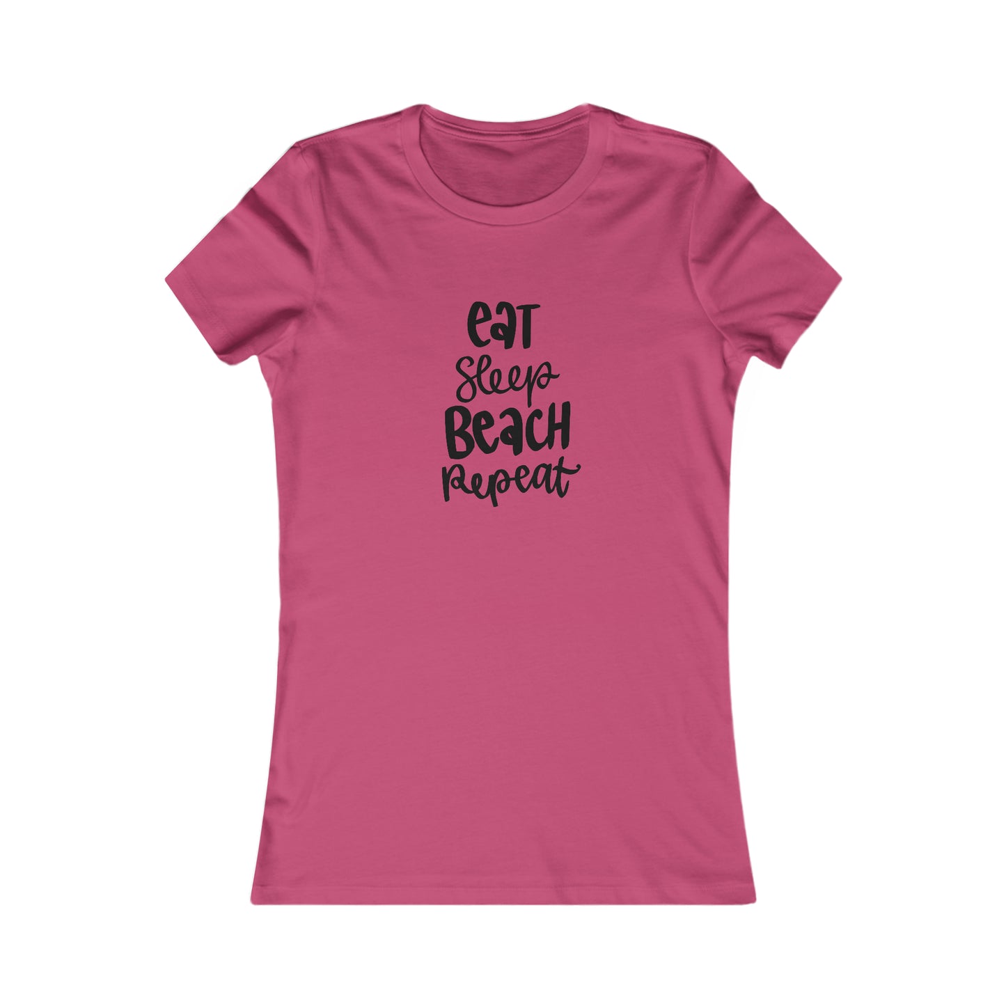 Eat, Sleep, Beach, Repeat - Women's Favorite Tee