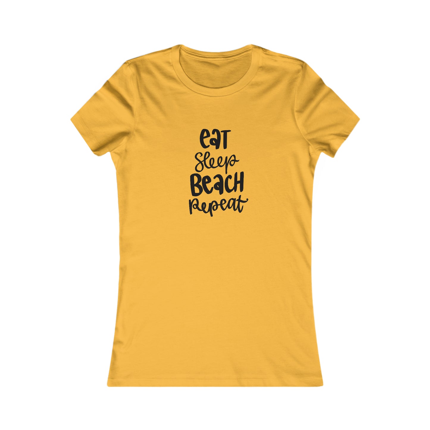 Eat, Sleep, Beach, Repeat - Women's Favorite Tee