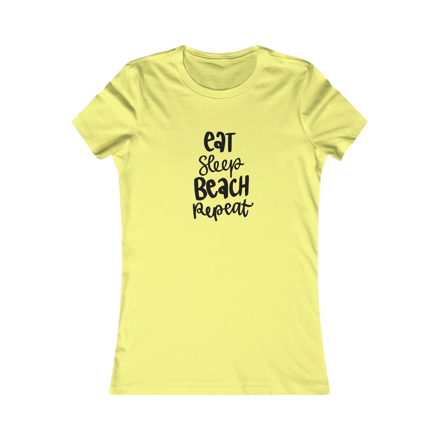 Eat, Sleep, Beach, Repeat - Women's Favorite Tee
