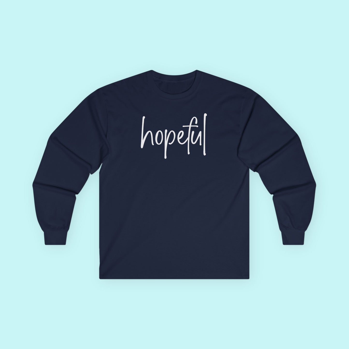 “Hopeful” Encouragement T-Shirt – Light in the Darkness Long Sleeve Tee