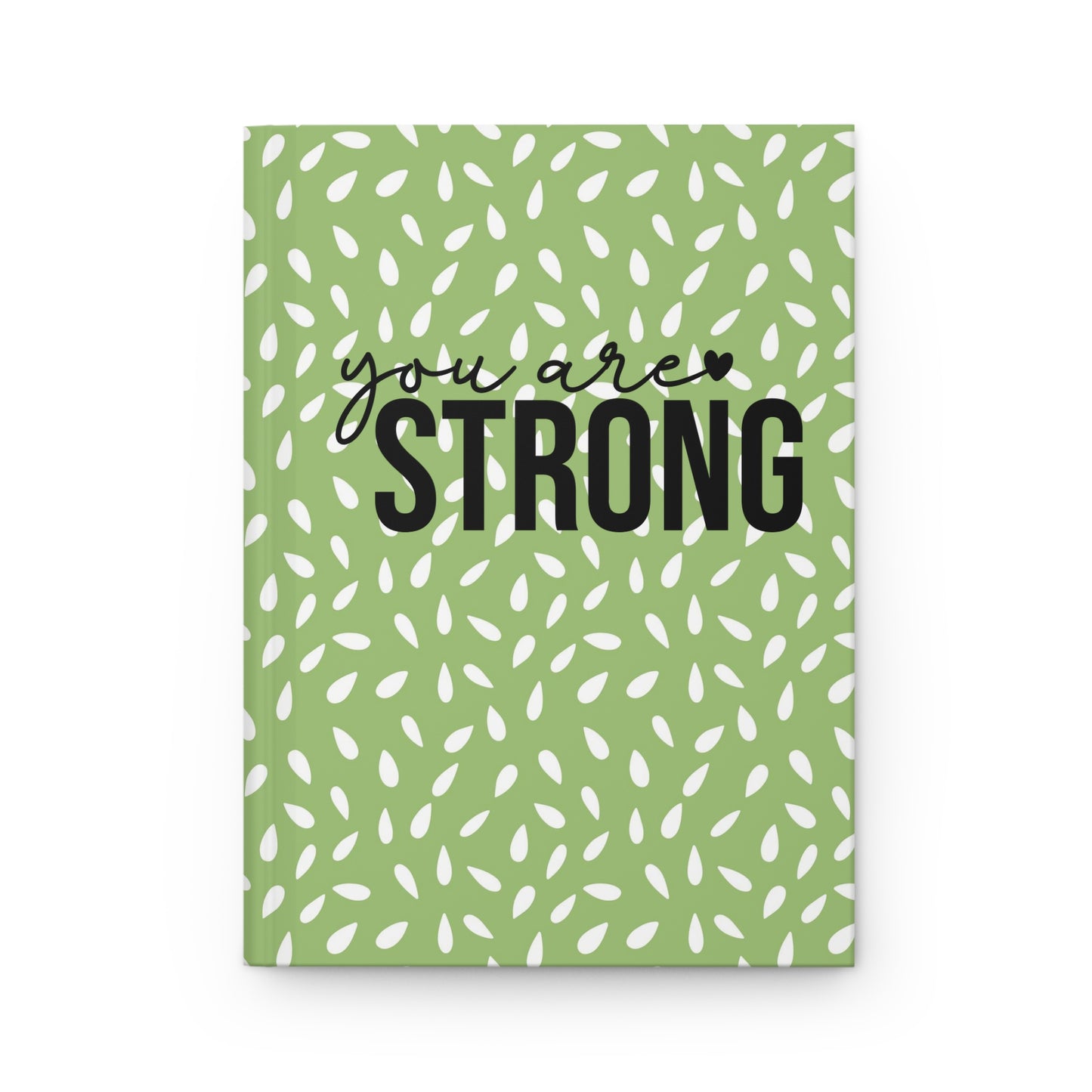 You Are Strong - Green and White - Hardcover Lined Journal Matte