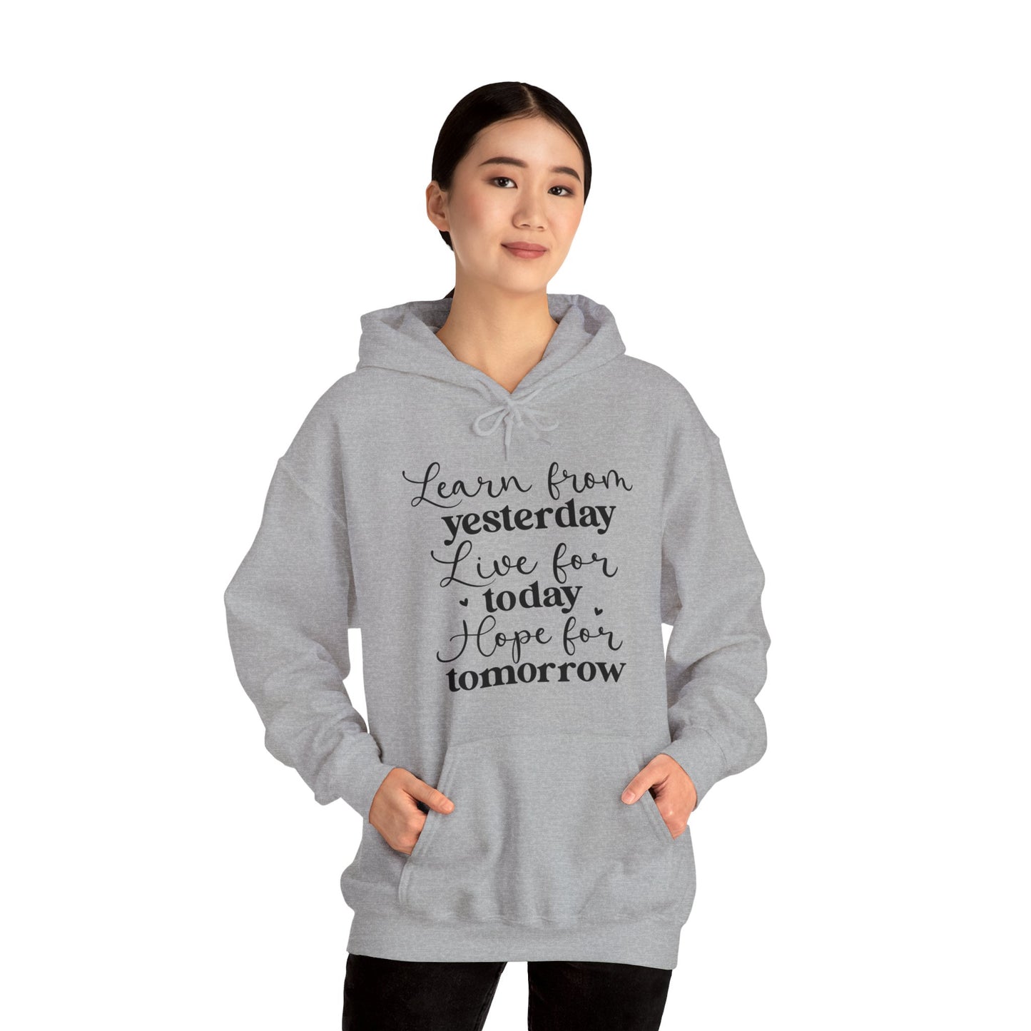 Unisex Heavy Blend Hooded Sweatshirt - Learn from Yesterday, Live for Today, Hope for Tomorrow