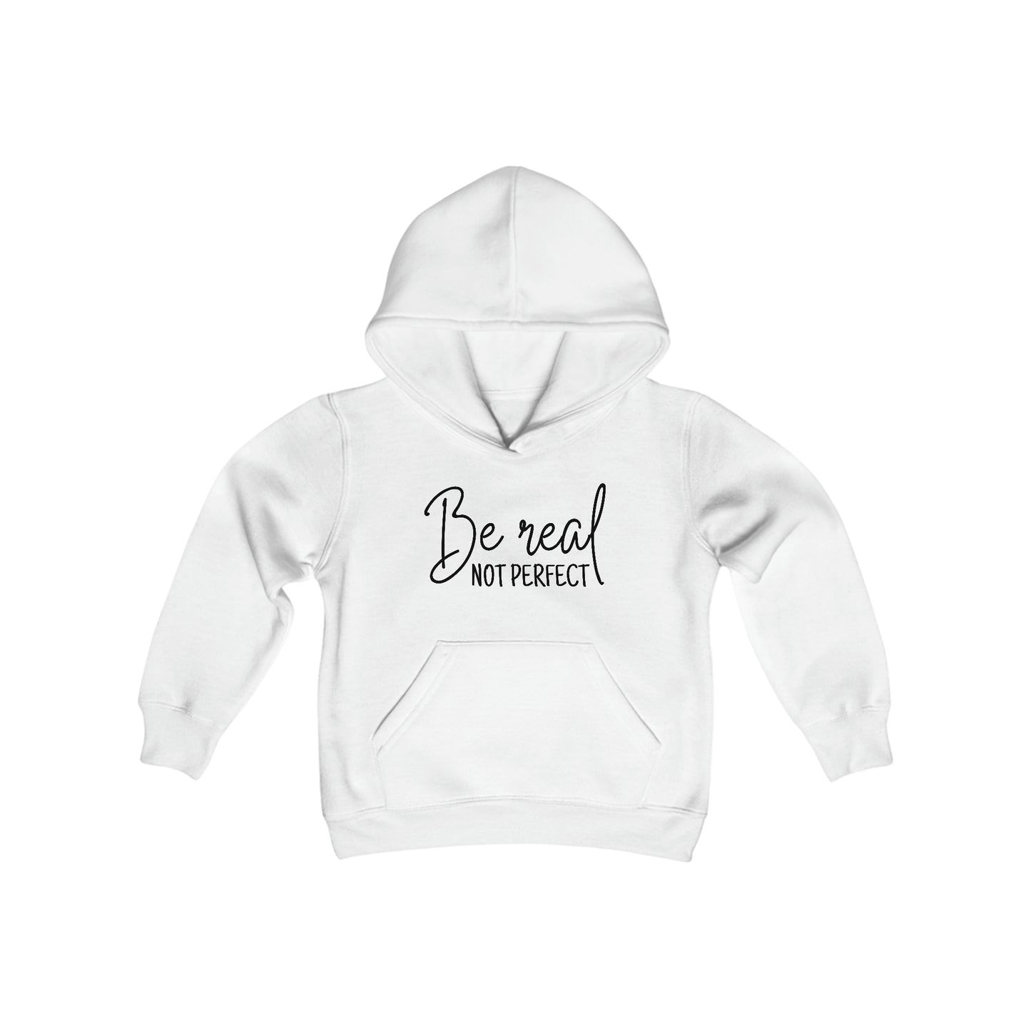 Be Real, Not Perfect - Self Love - Self Acceptance - Inspire - Youth Heavy Blend Hooded Sweatshirt