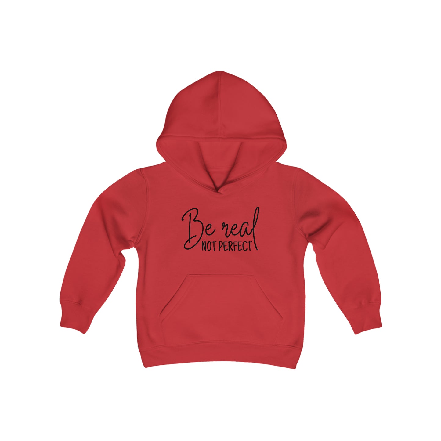 Be Real, Not Perfect - Self Love - Self Acceptance - Inspire - Youth Heavy Blend Hooded Sweatshirt
