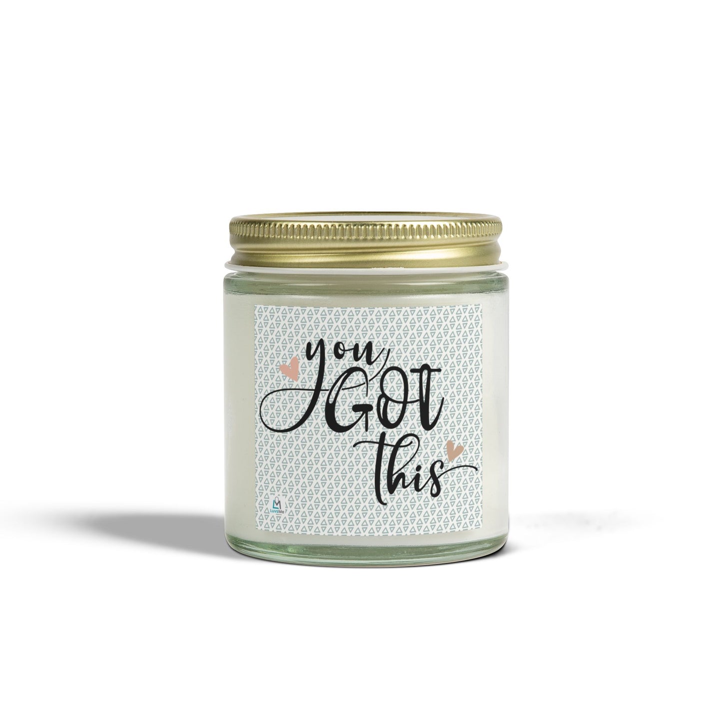 You Got This - Motivational Scented Candle - Coconut Apricot Wax (4oz, 9oz)