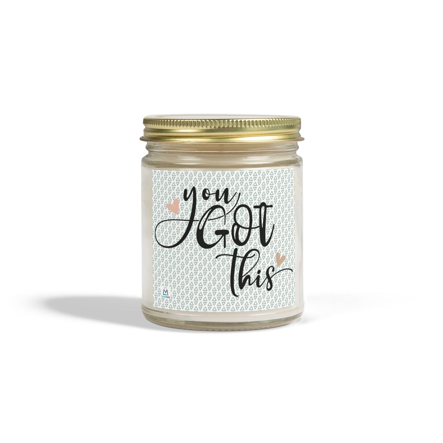 You Got This - Motivational Scented Candle - Coconut Apricot Wax (4oz, 9oz)