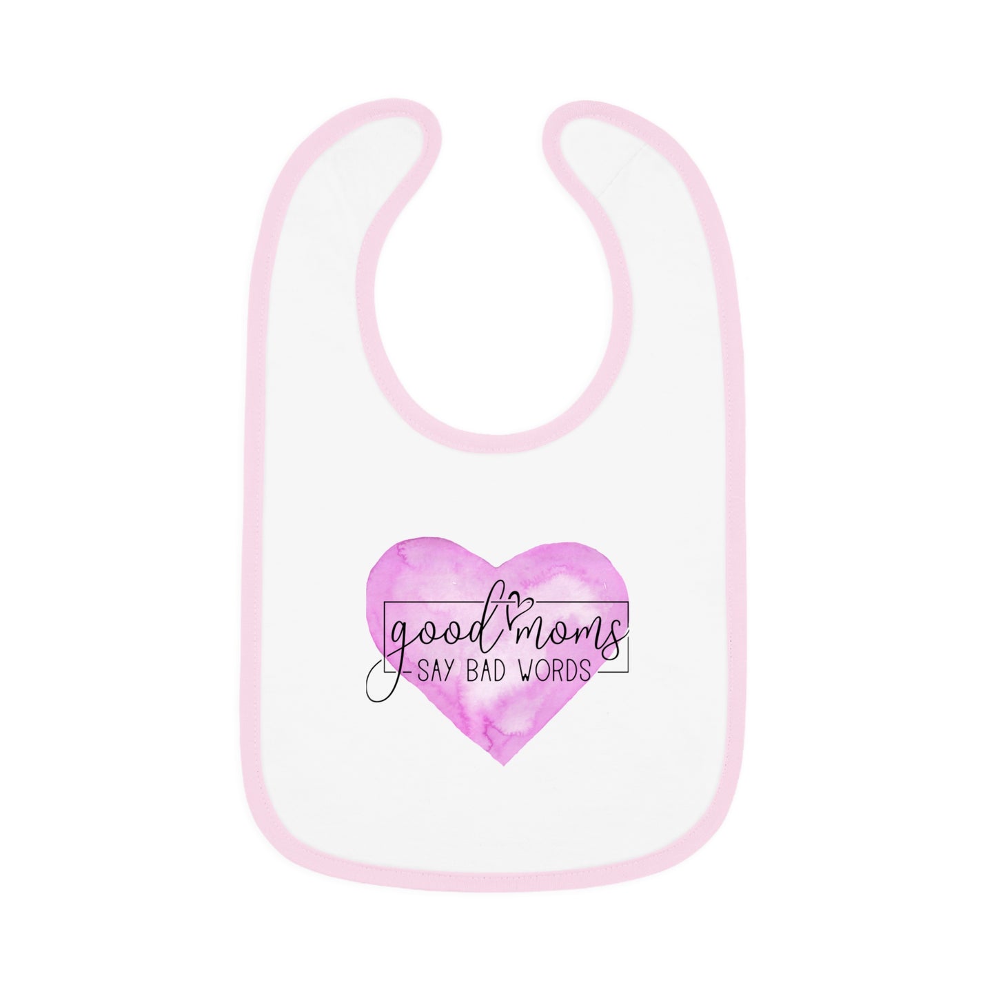 Good Moms Say Bad Words - Watercolor Heart - Baby Contrast Trim Jersey Bib