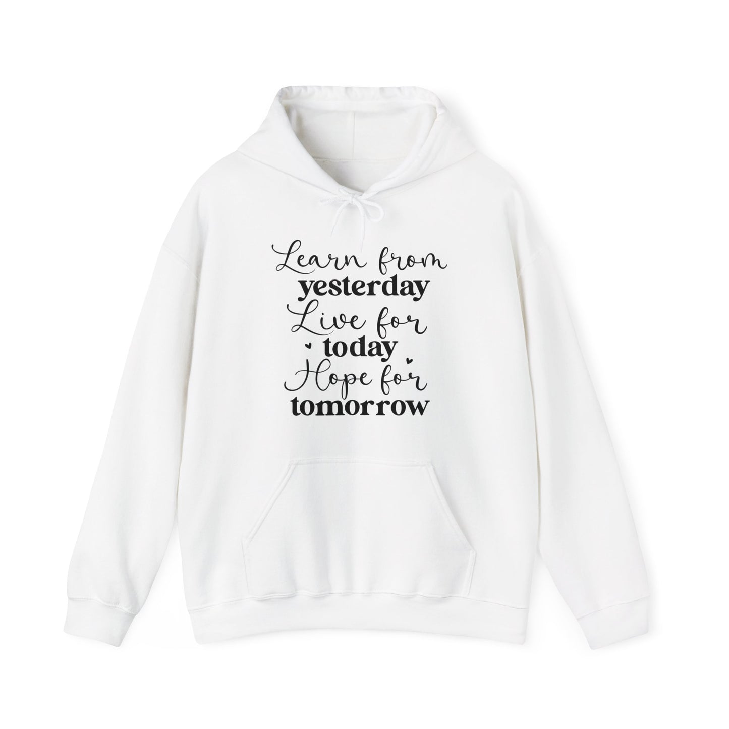 Unisex Heavy Blend Hooded Sweatshirt - Learn from Yesterday, Live for Today, Hope for Tomorrow