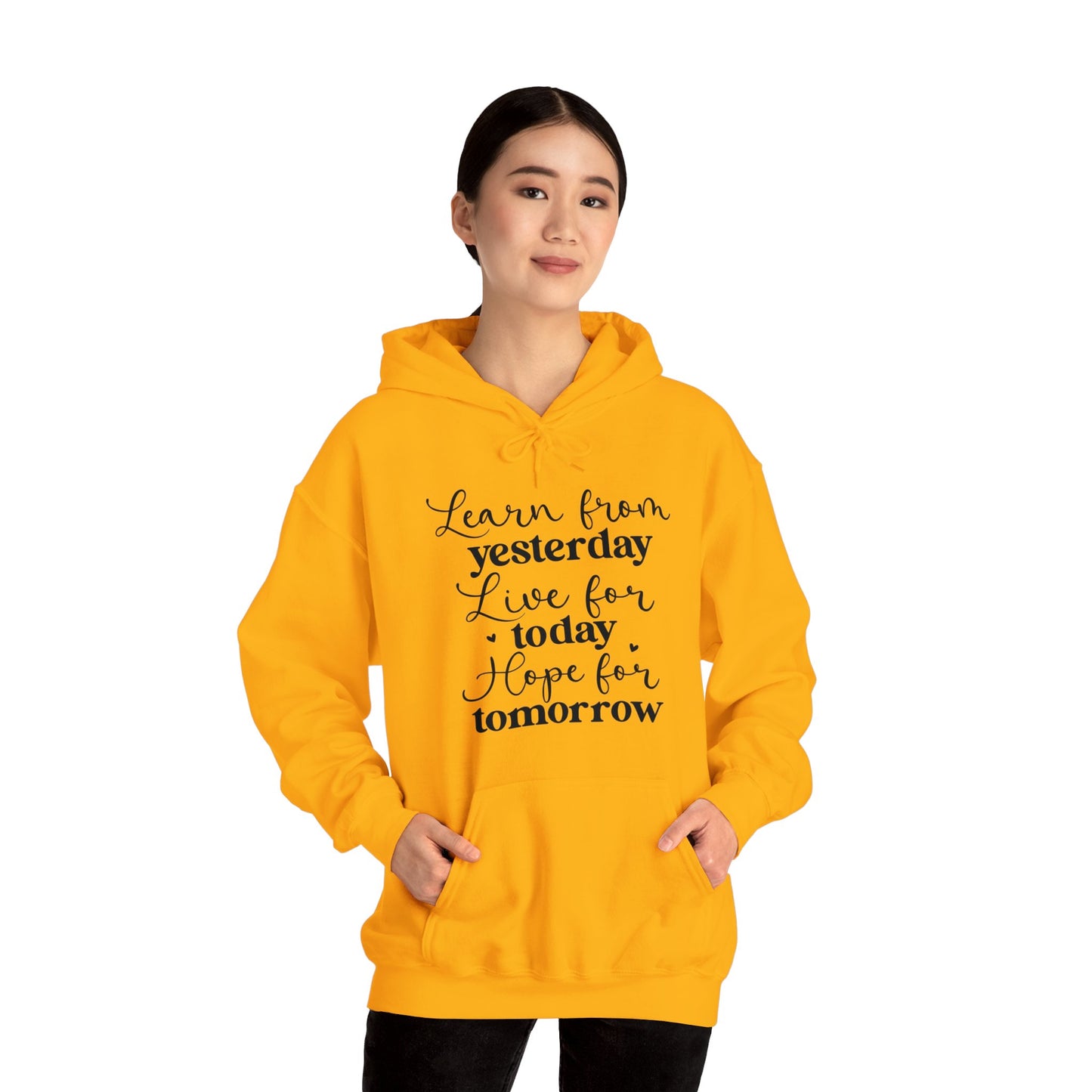 Unisex Heavy Blend Hooded Sweatshirt - Learn from Yesterday, Live for Today, Hope for Tomorrow