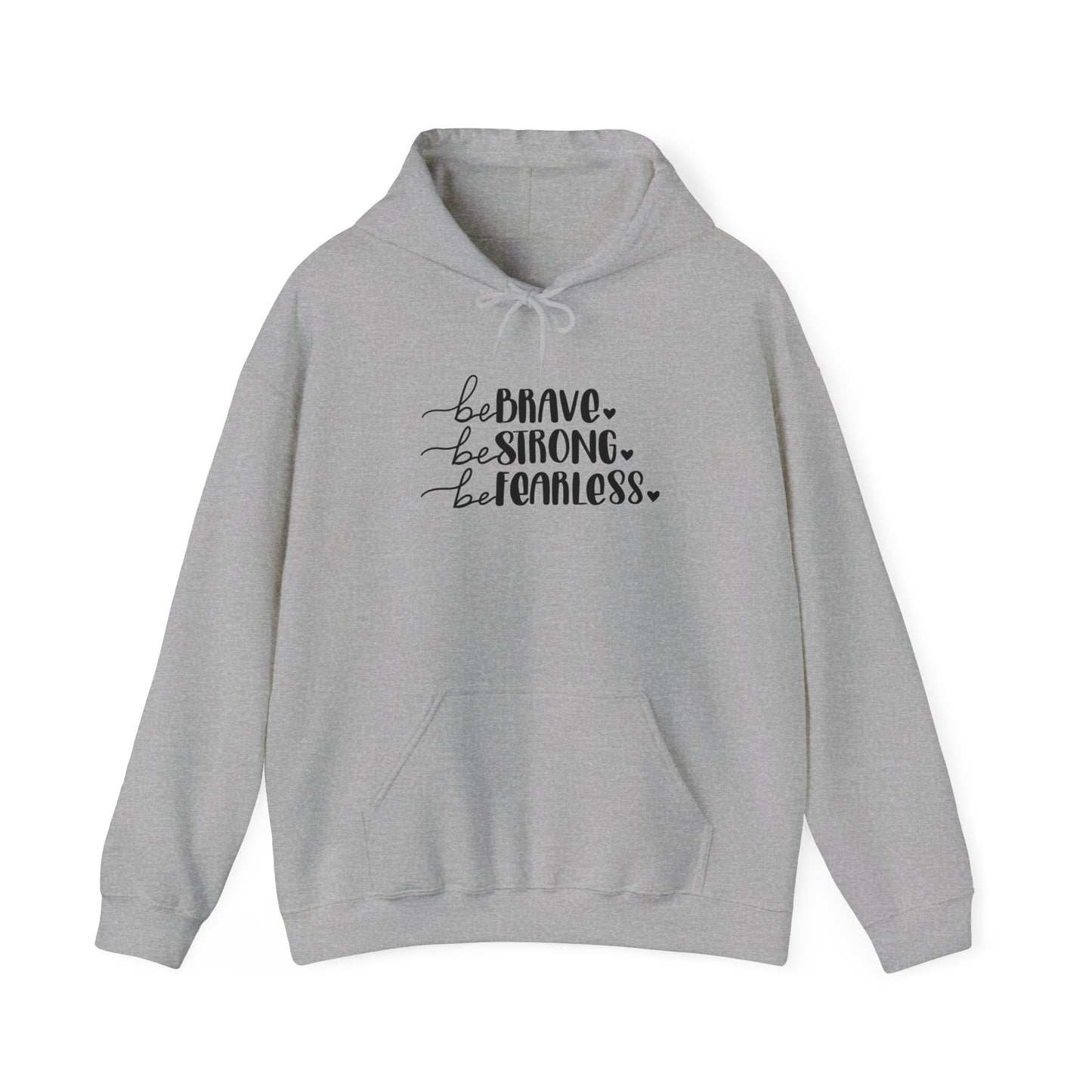 Unisex Heavy Blend Hooded Sweatshirt - Be Brave, Be Strong, Be Fearless