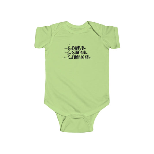 Brave, Strong, Fearless - Infant Fine Jersey Bodysuit