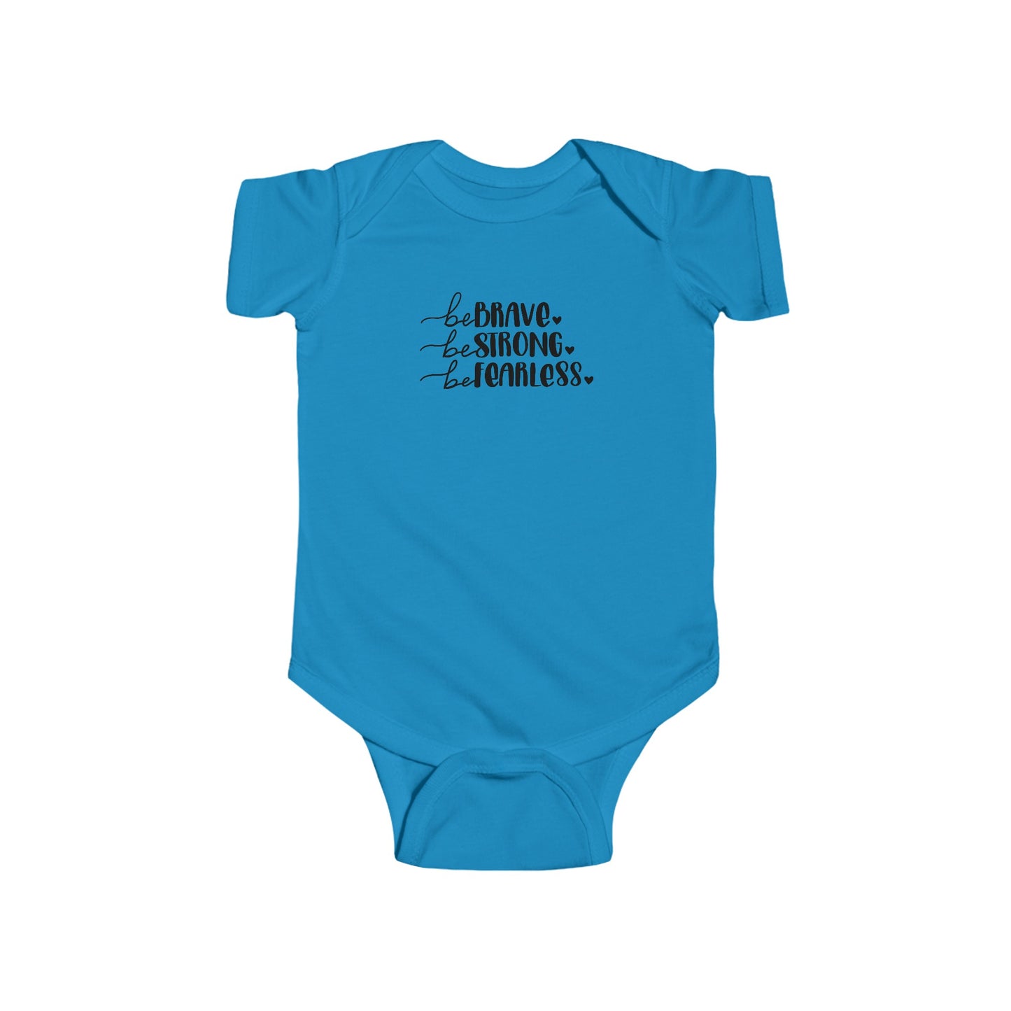 Brave, Strong, Fearless - Infant Fine Jersey Bodysuit