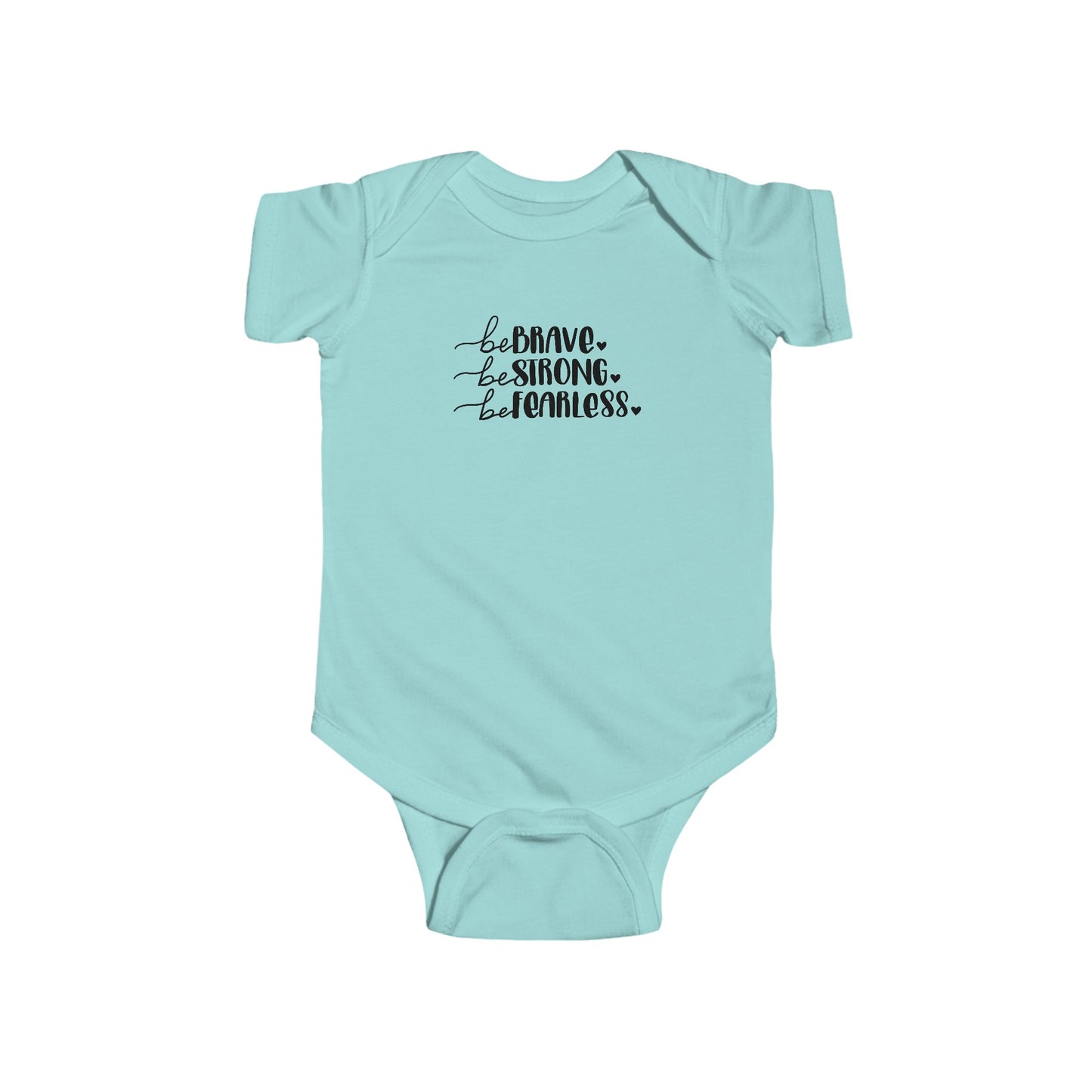 Brave, Strong, Fearless - Infant Fine Jersey Bodysuit