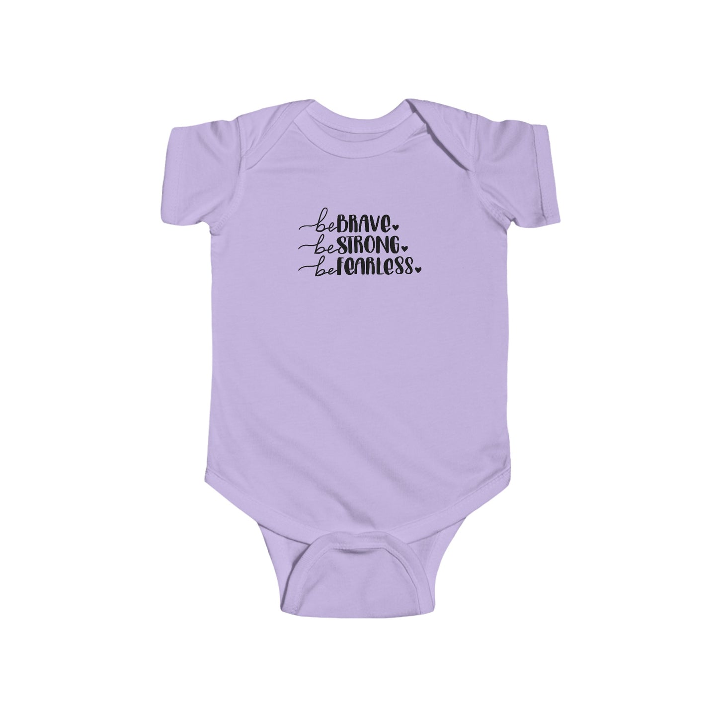 Brave, Strong, Fearless - Infant Fine Jersey Bodysuit