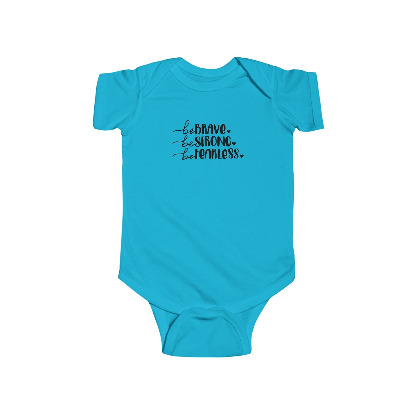 Brave, Strong, Fearless - Infant Fine Jersey Bodysuit