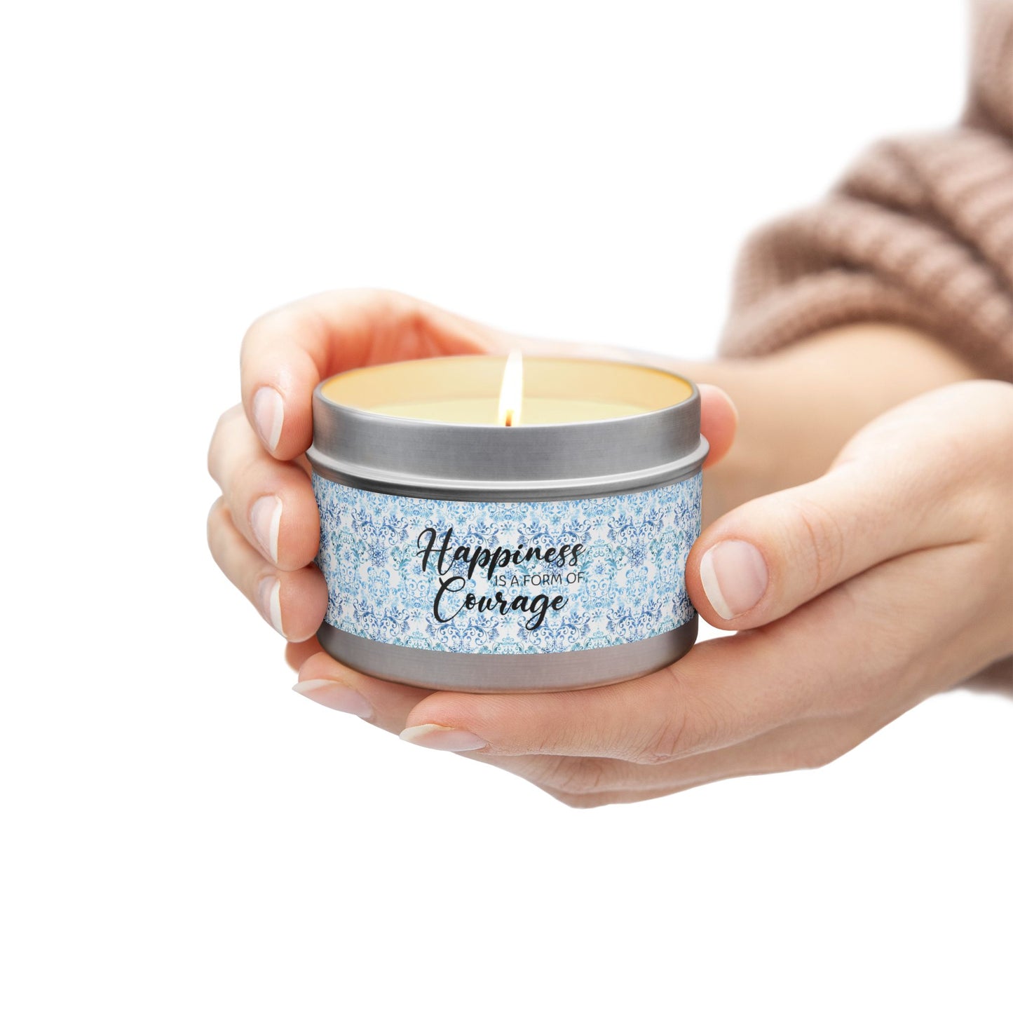 Happiness is a Form of Courage - Inspirational - Mindfulness & Self-Care - Scented Tin Candle